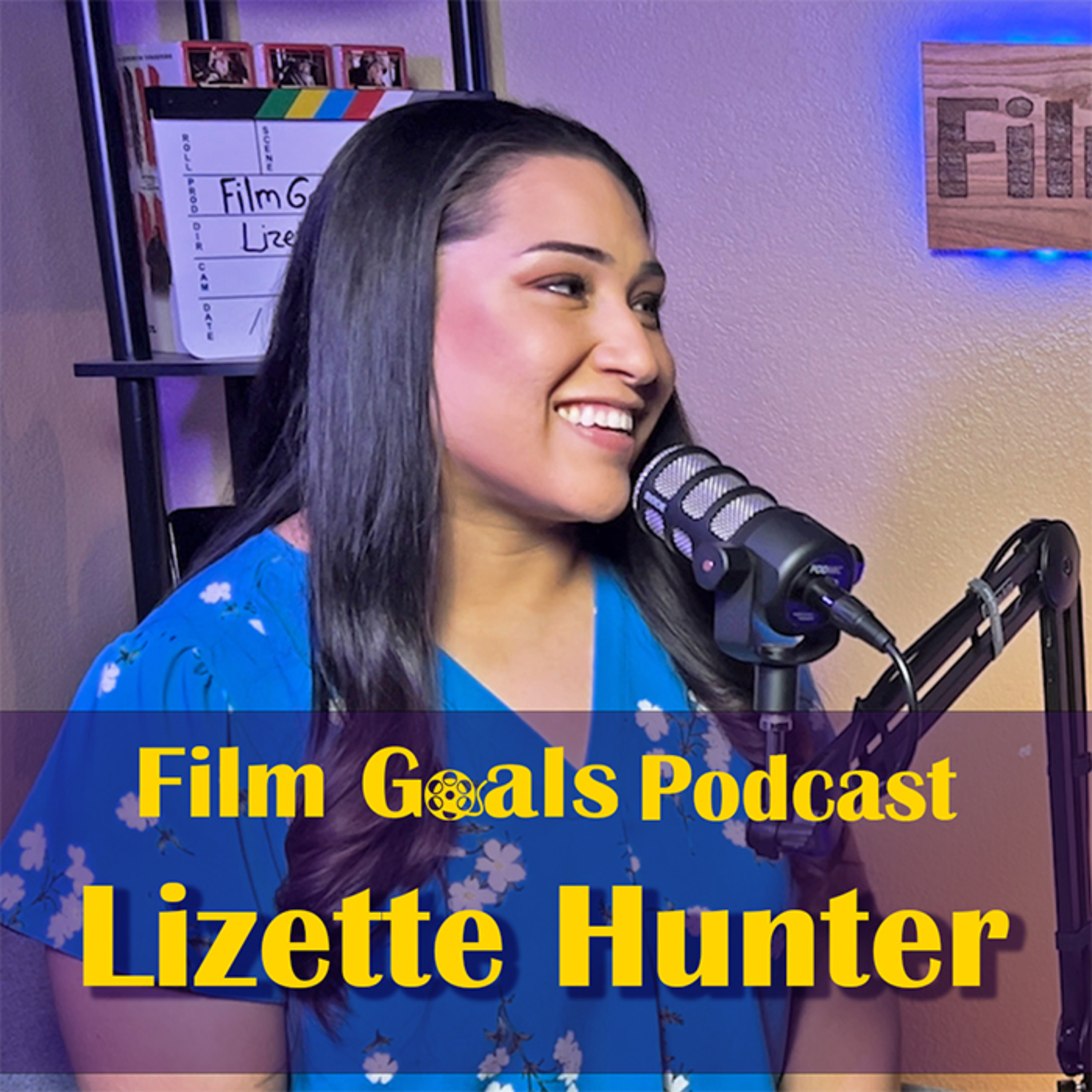 Transforming into Characters and Being a Mom w/ Lizette Hunter | Film Goals Podcast Ep. 05 episode artwork
