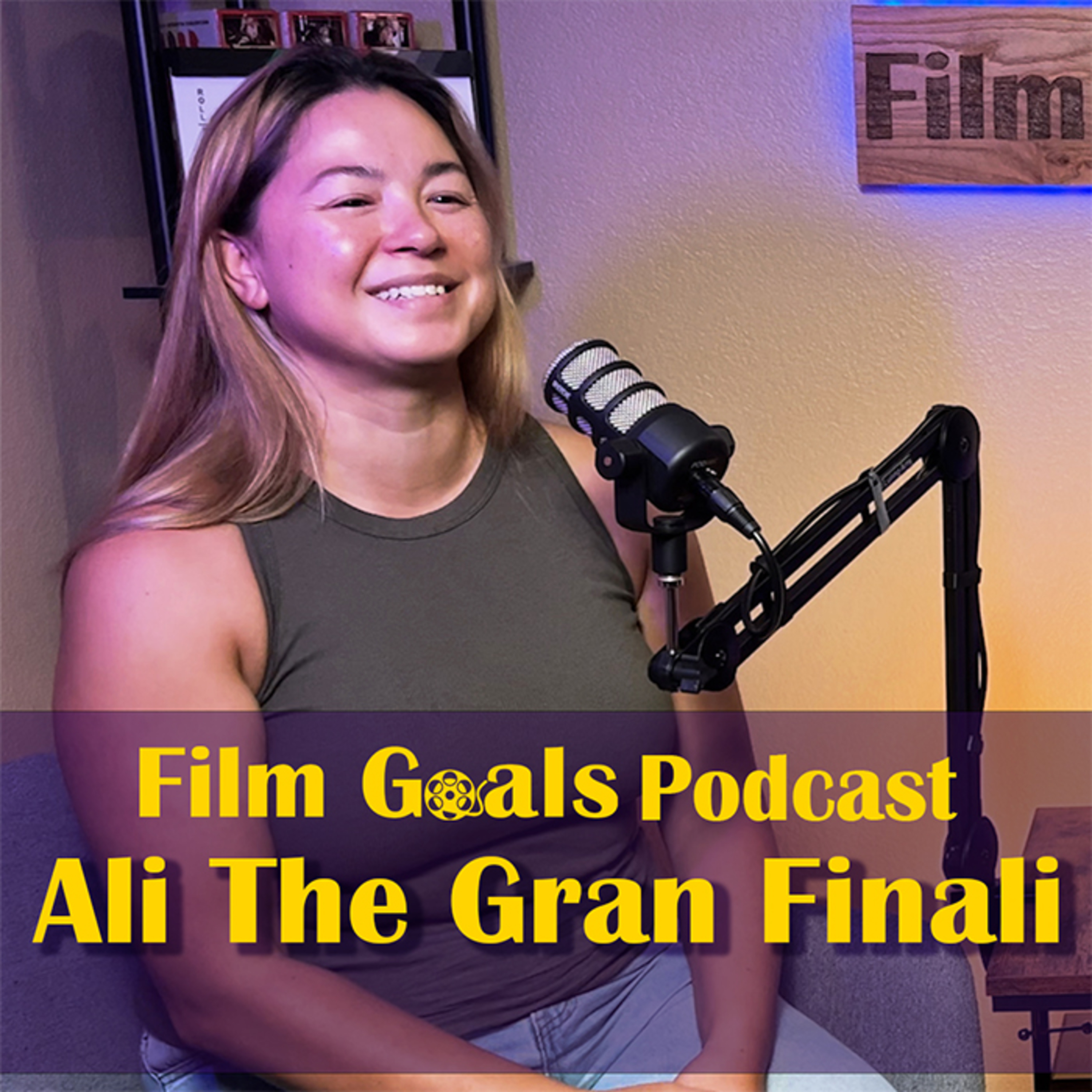 From the Air Force to Filmmaking w/ Ali The Gran Finali | Film Goals Ep. 07 episode artwork