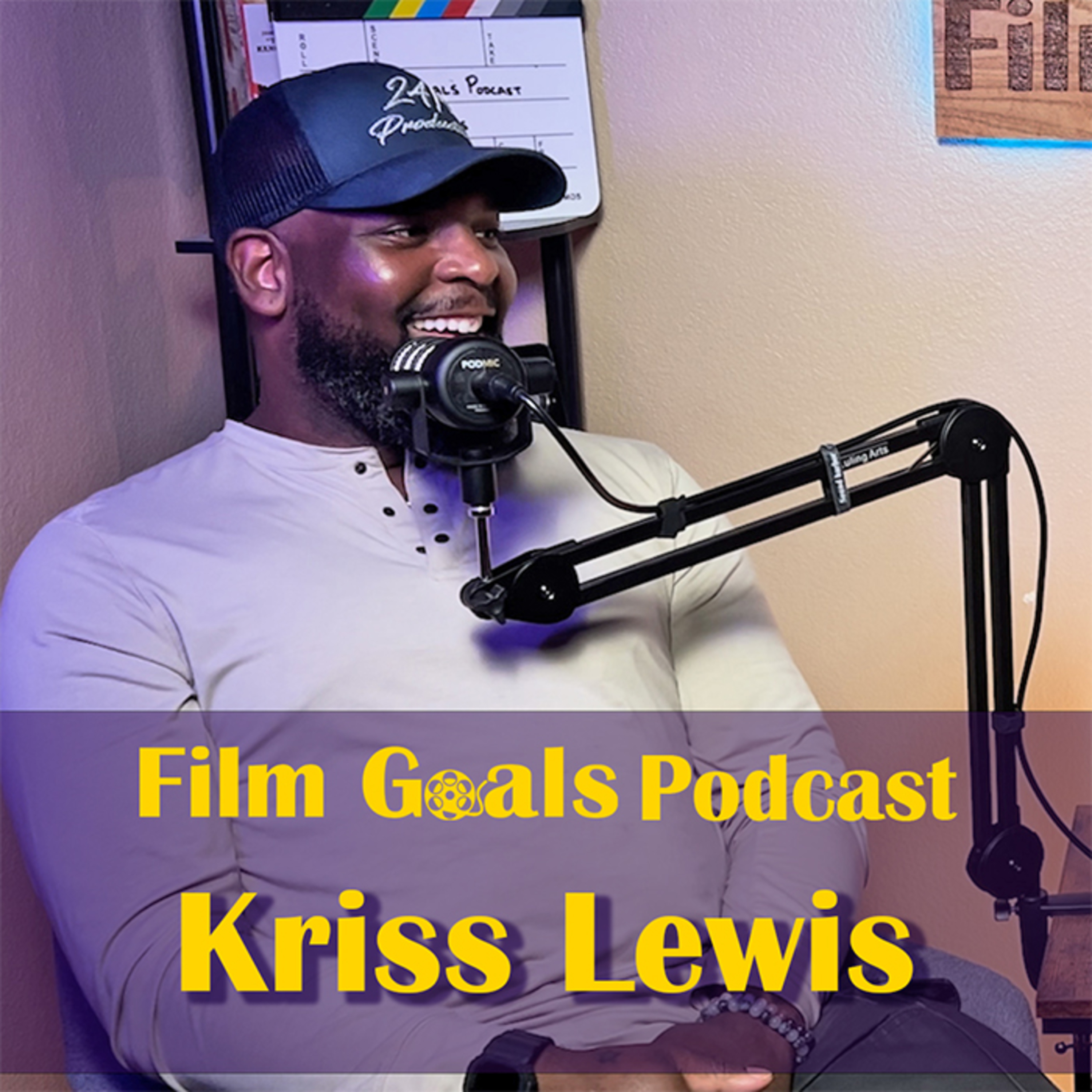 Acting Out His Scripts and Directing - 24/7 Productions w/ Kriss Lewis | Film Goals Podcast Ep. 14 episode artwork