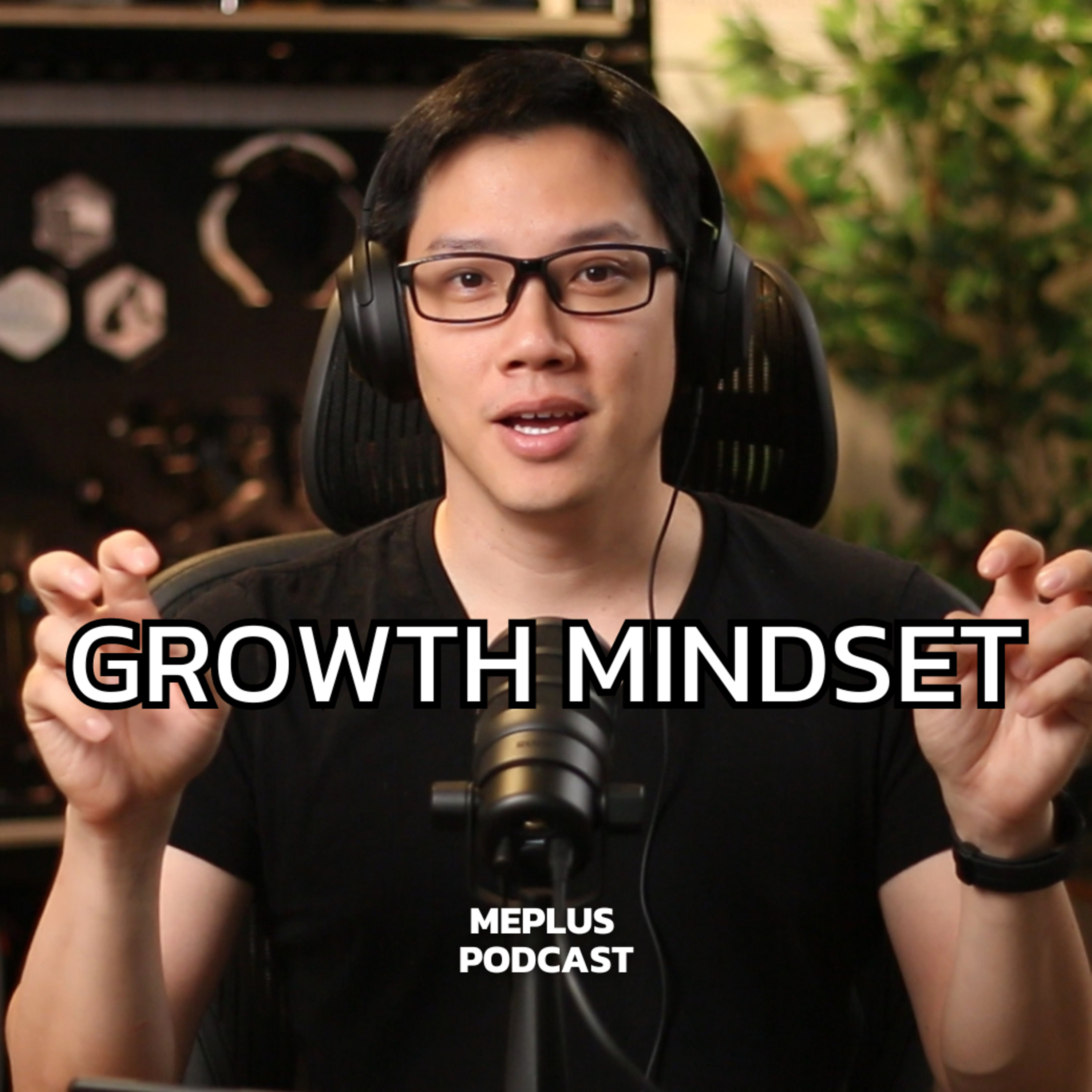 E7: Growth Mindset  episode artwork