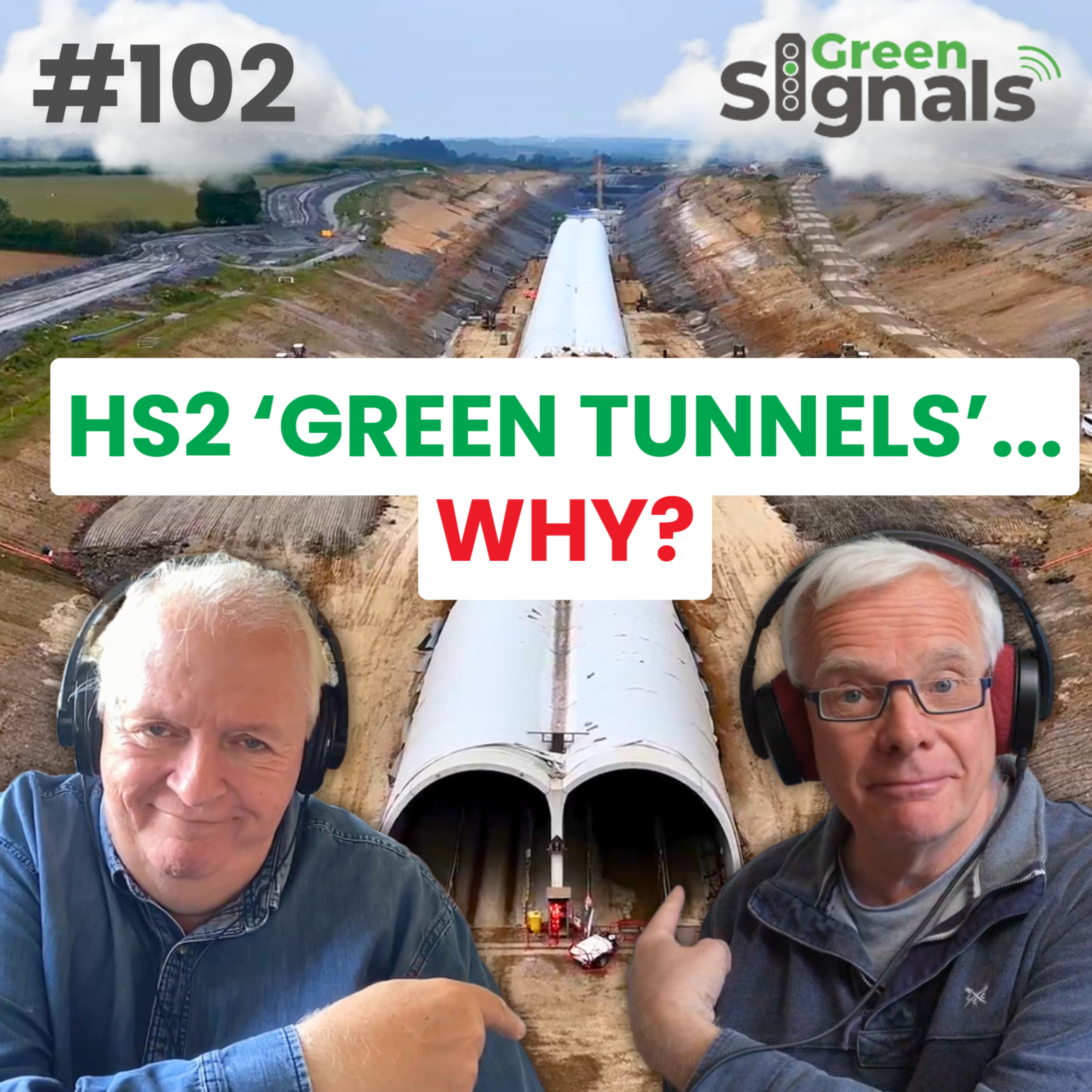 102. HS2’s ‘Green Tunnels’ – Great idea or huge waste of money?