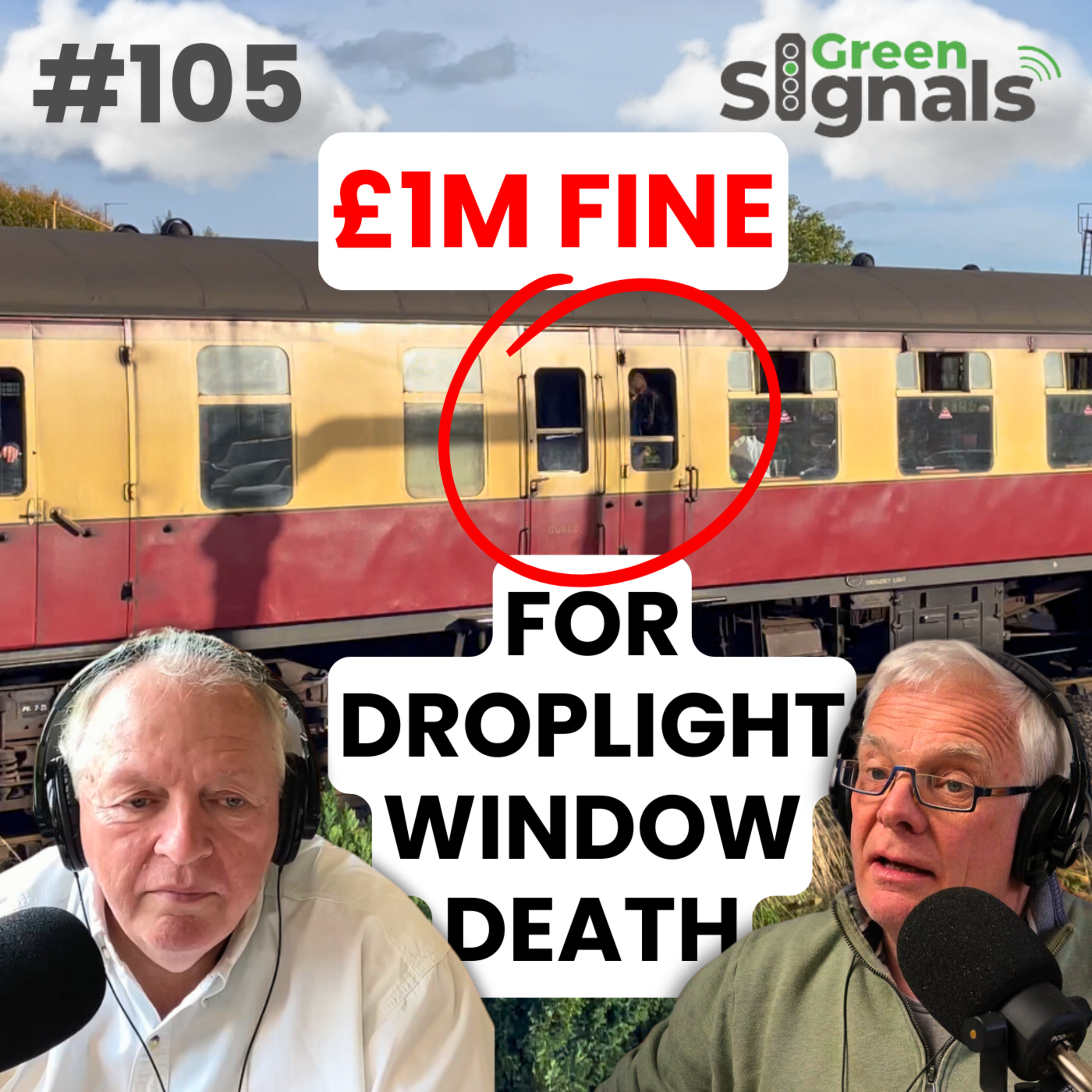 105. £1m fine for GWR over droplight window death – what happened? episode artwork