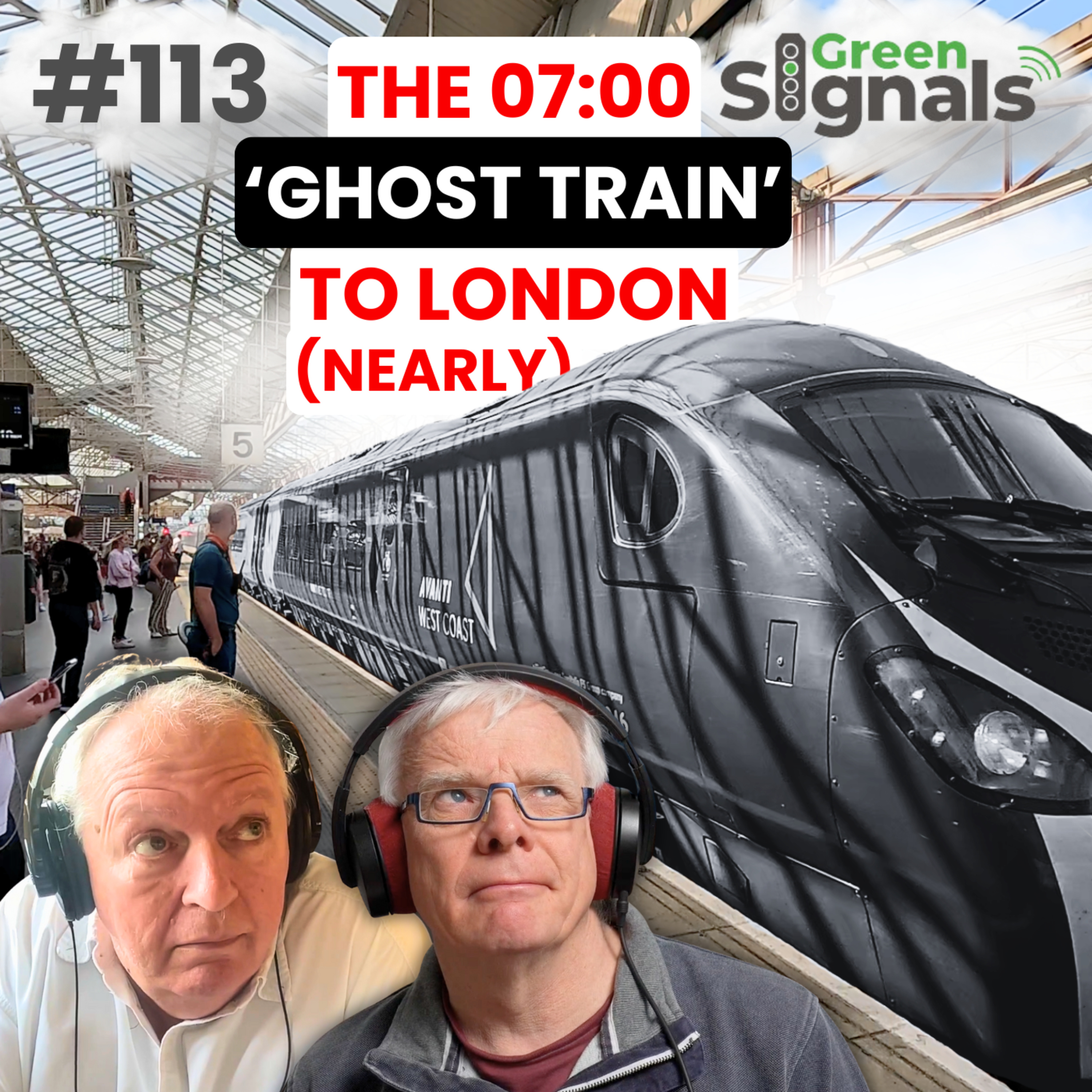113. The Avanti West Coast 07h00 Ghost Train to London… nearly episode artwork