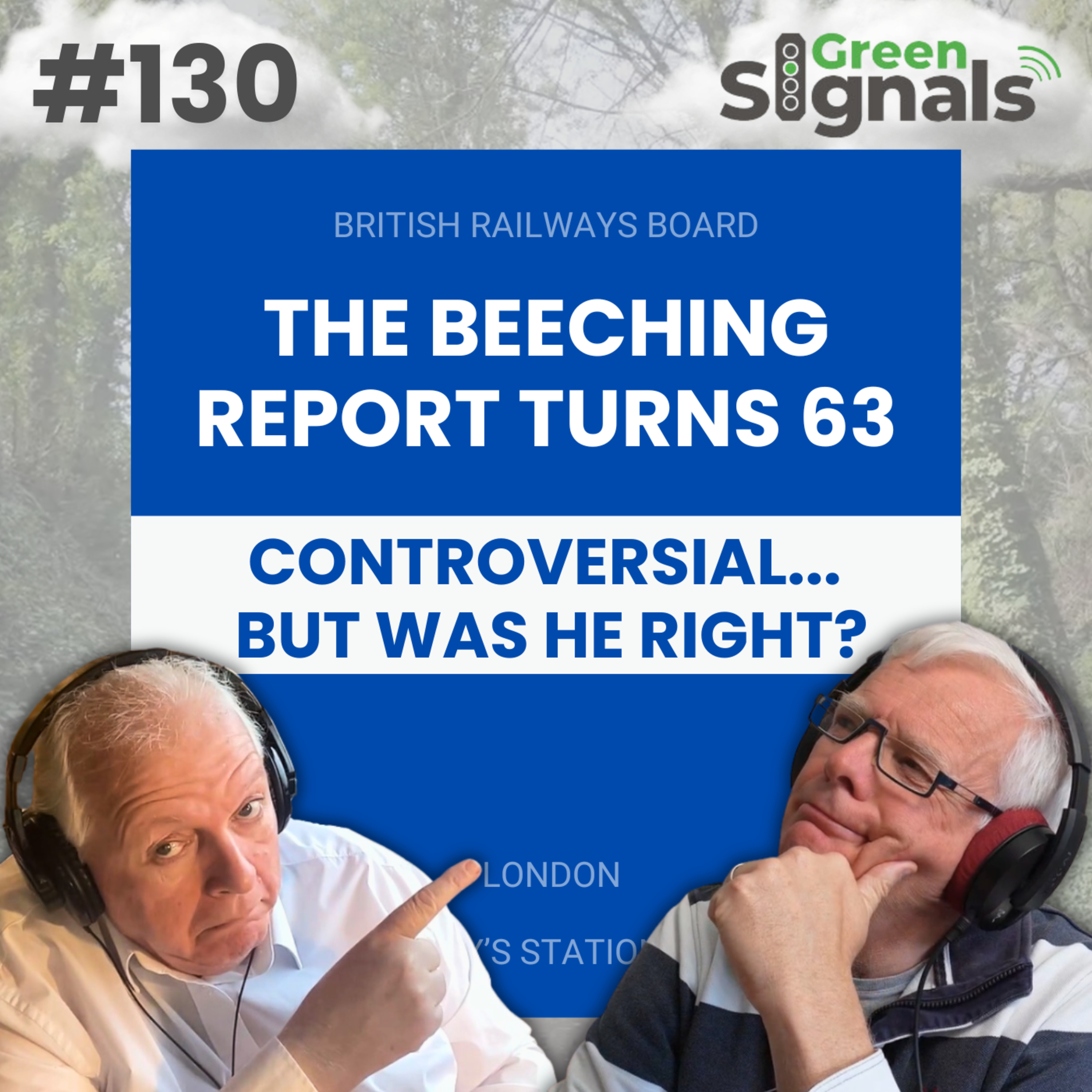 130. The Beeching Report turns 63. Controversial… But was he right? episode artwork
