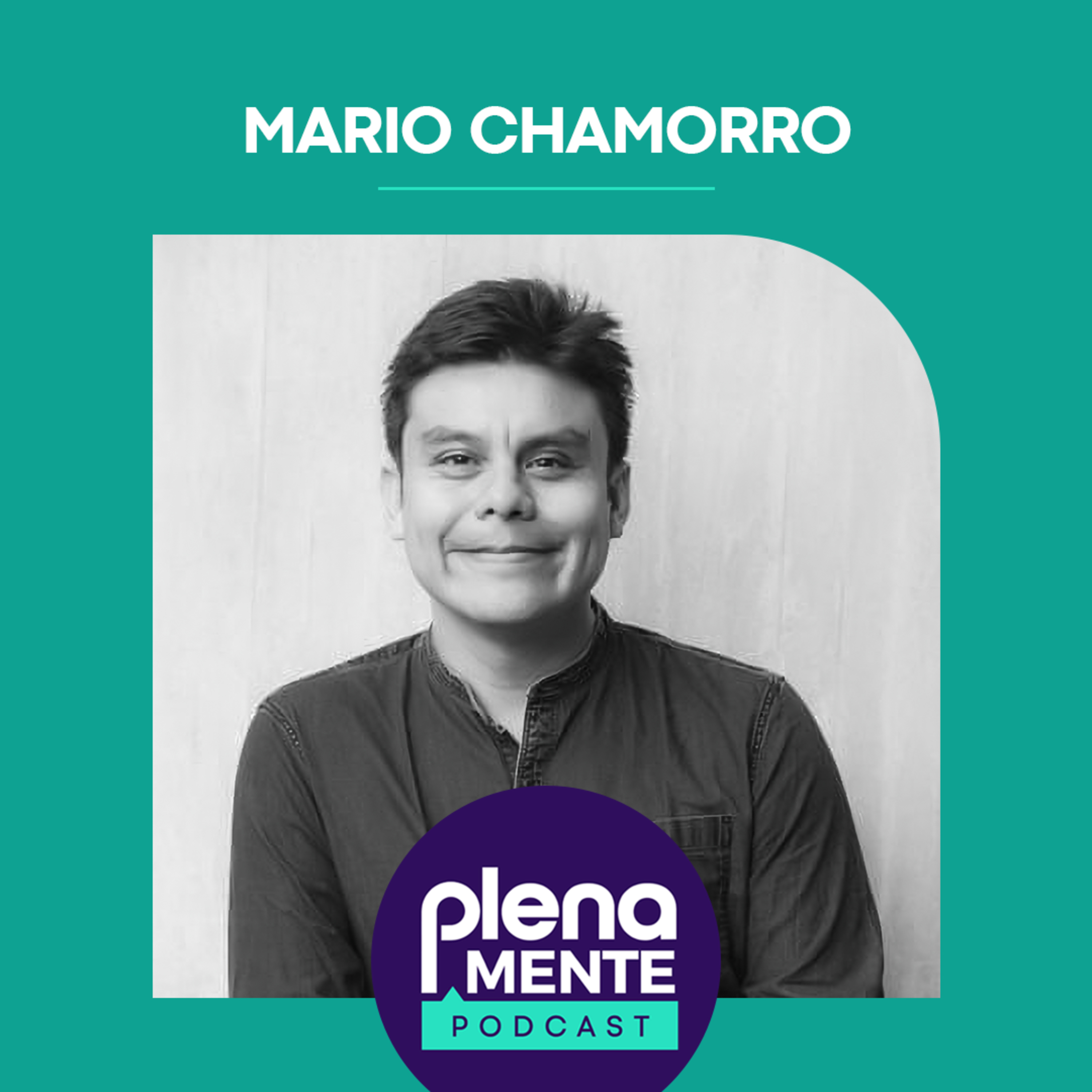 #20 Activismo de la Felicidad, Burnout, Duelo y Plenitud con Mario Chamorro episode artwork