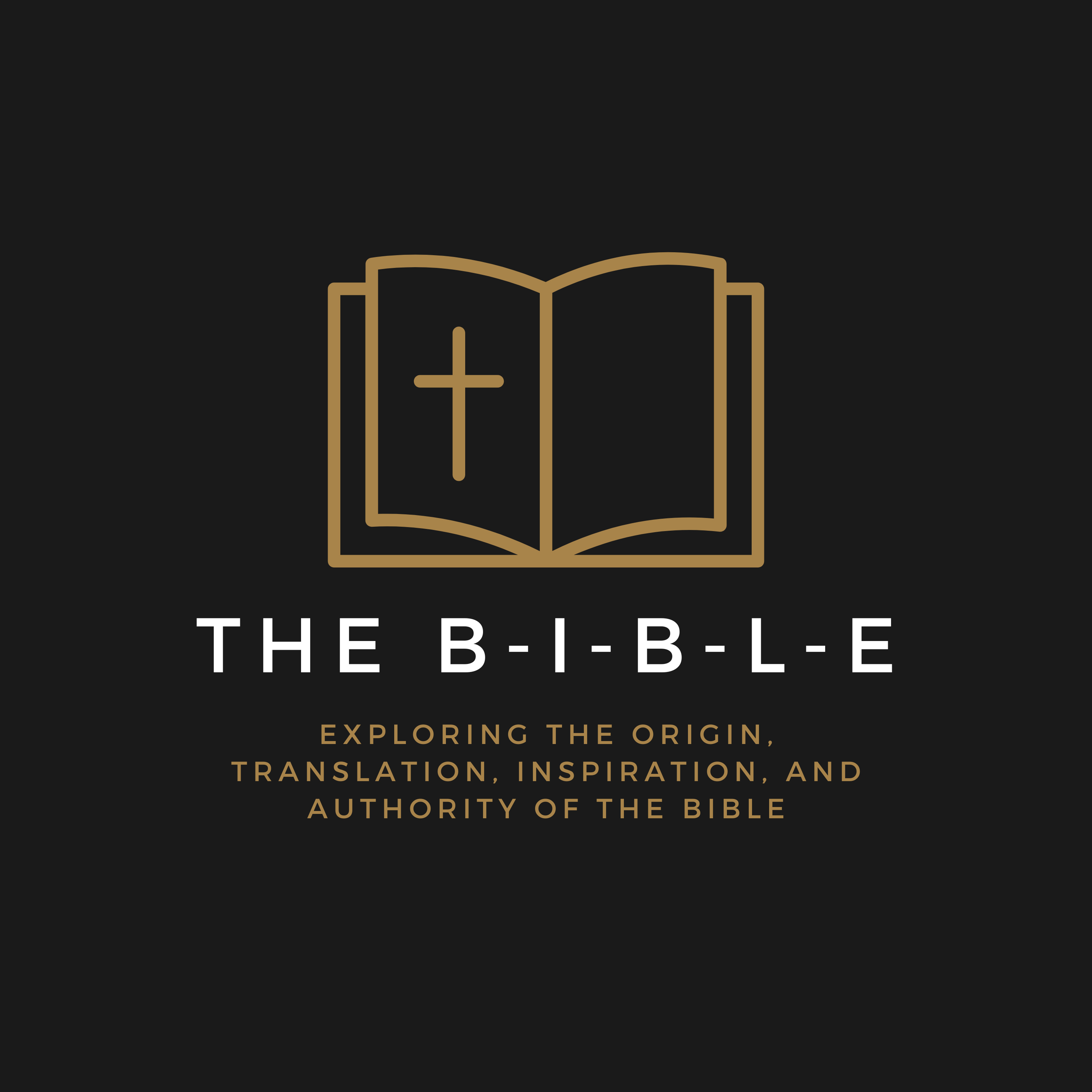 Exploring the Origin, Translation, Inspiration, and Authority of the Bible