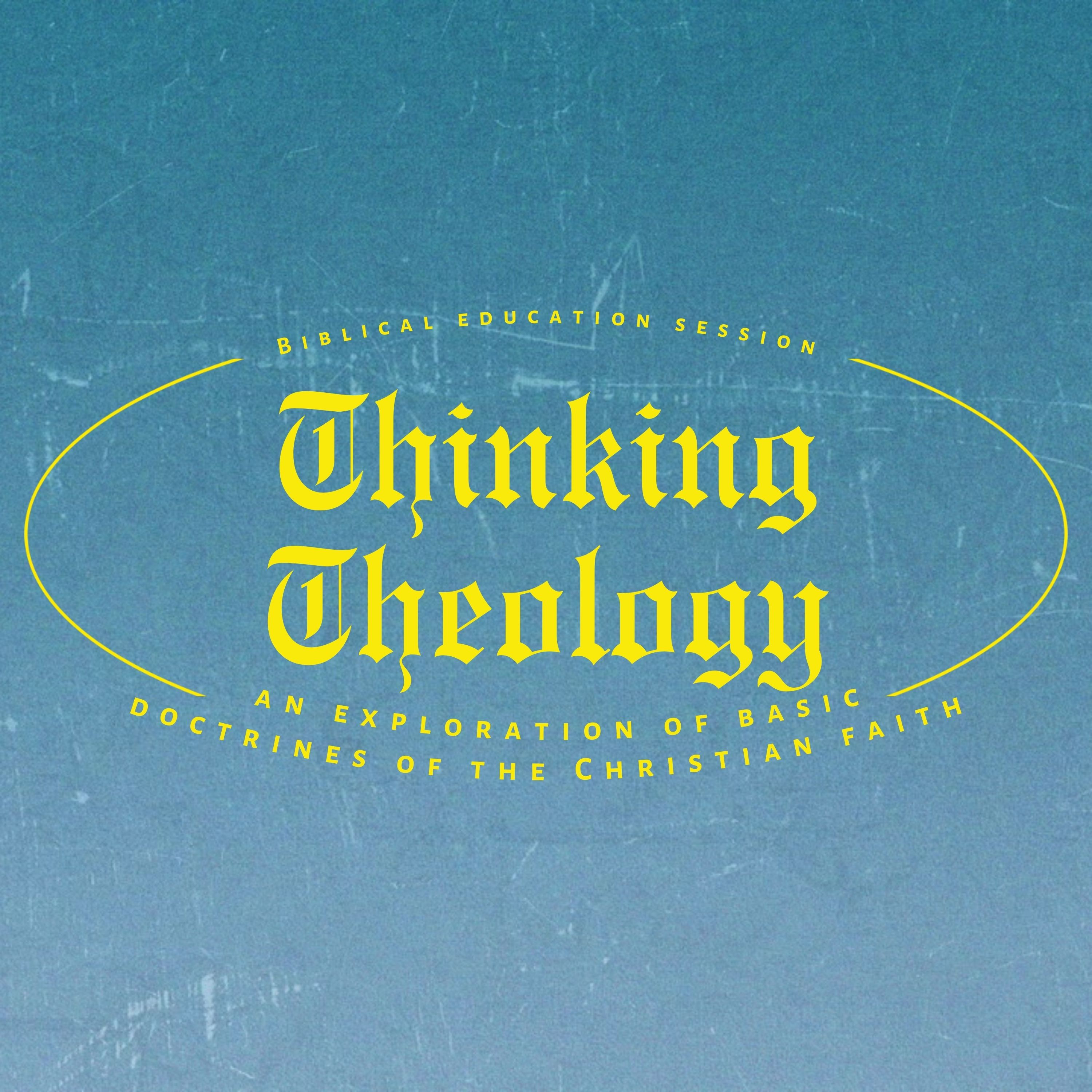 Thinking Theology: The Doctrine of Last Things