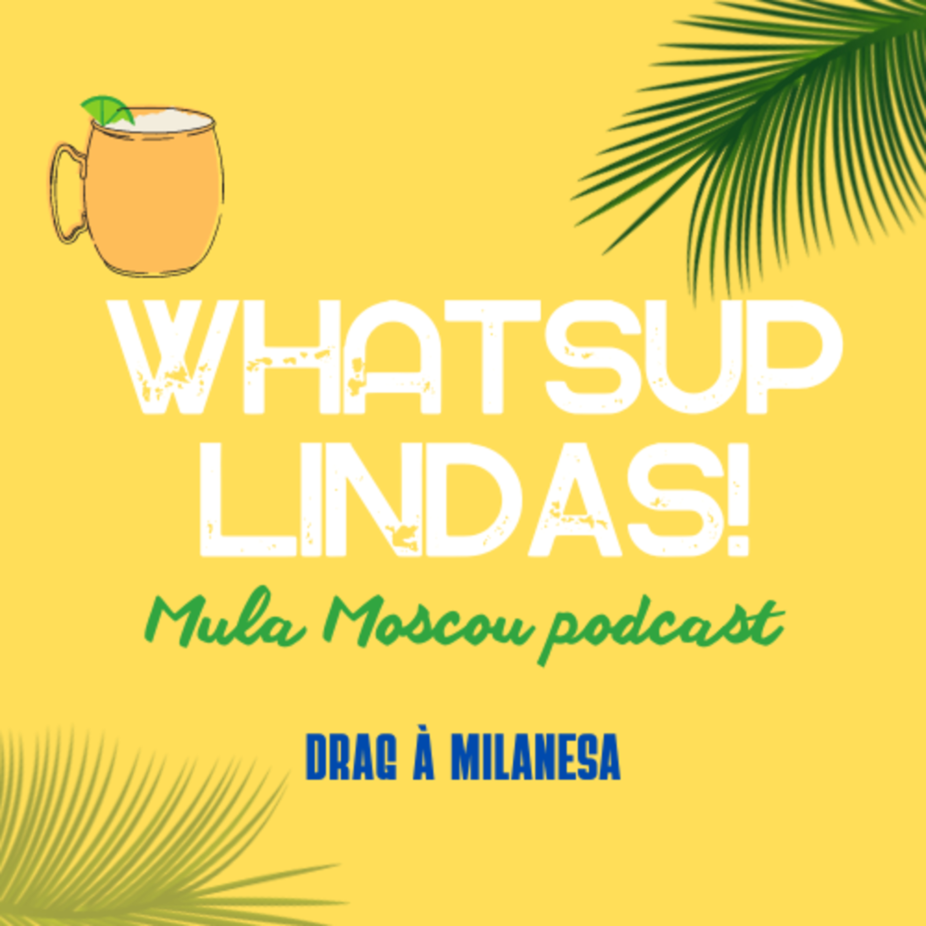 Whatsup Lindas! Drag à Milanesa - Drag Race Brasil - Roast #DRBS1E9 #DRB episode artwork