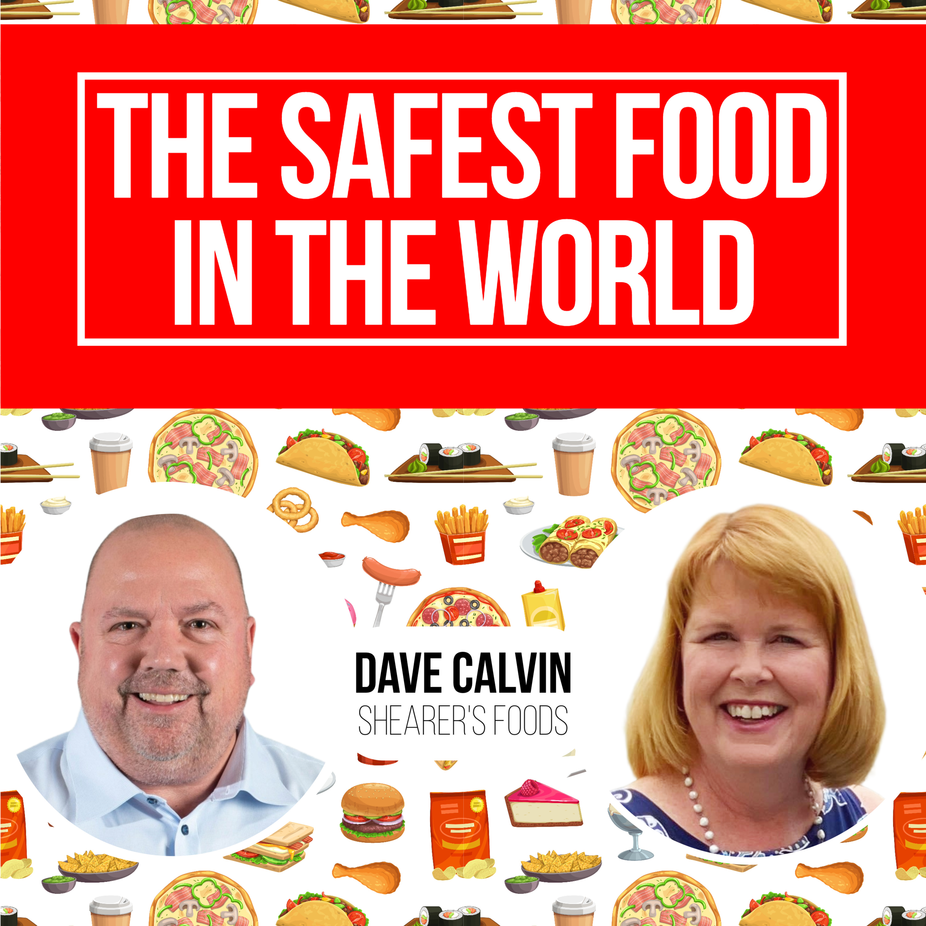 Dave Calvin - Shearer's Foods | Why is America's Food So Safe? episode artwork