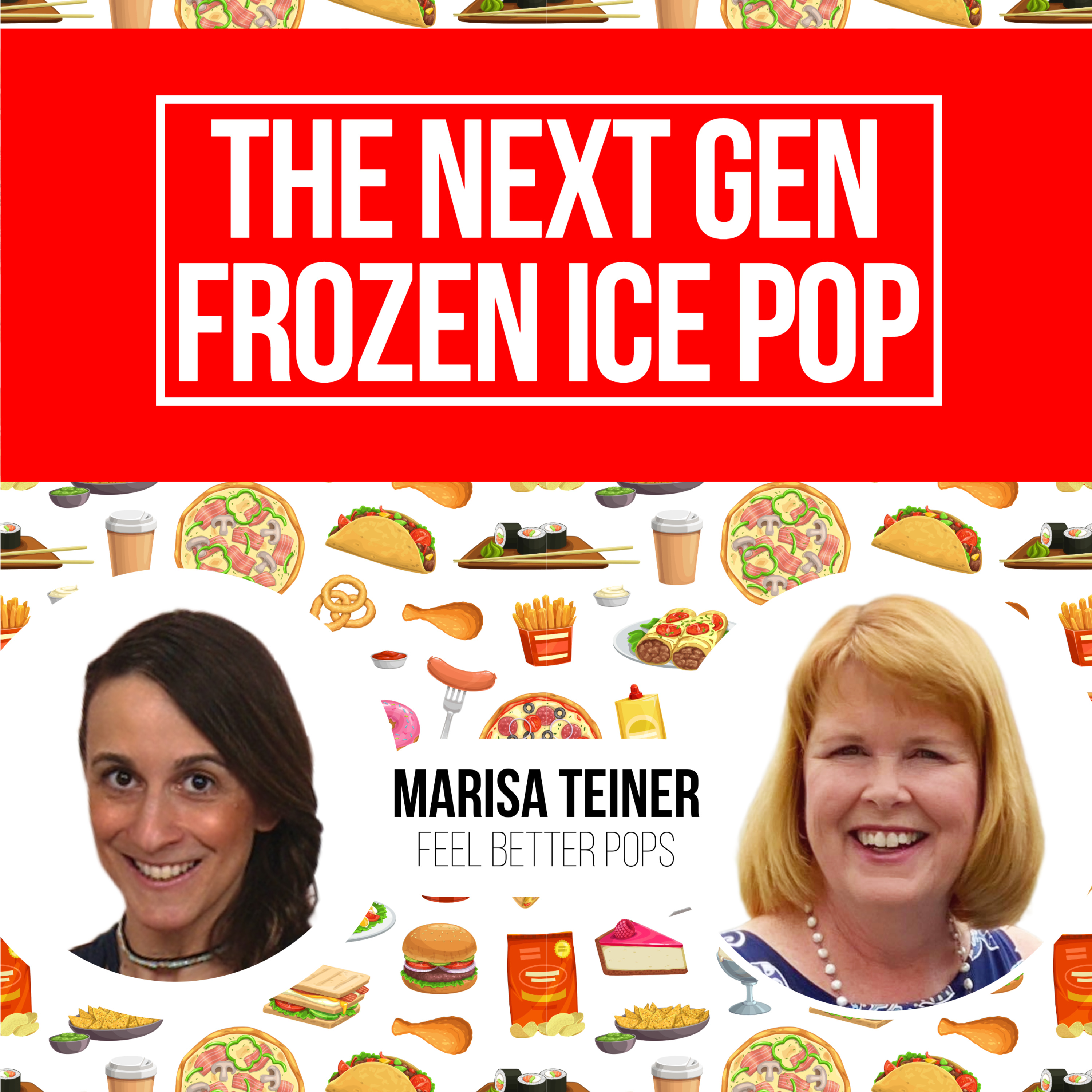 Marisa Teiner - Feel Better Pops | Building a Grassroots Food Brand episode artwork