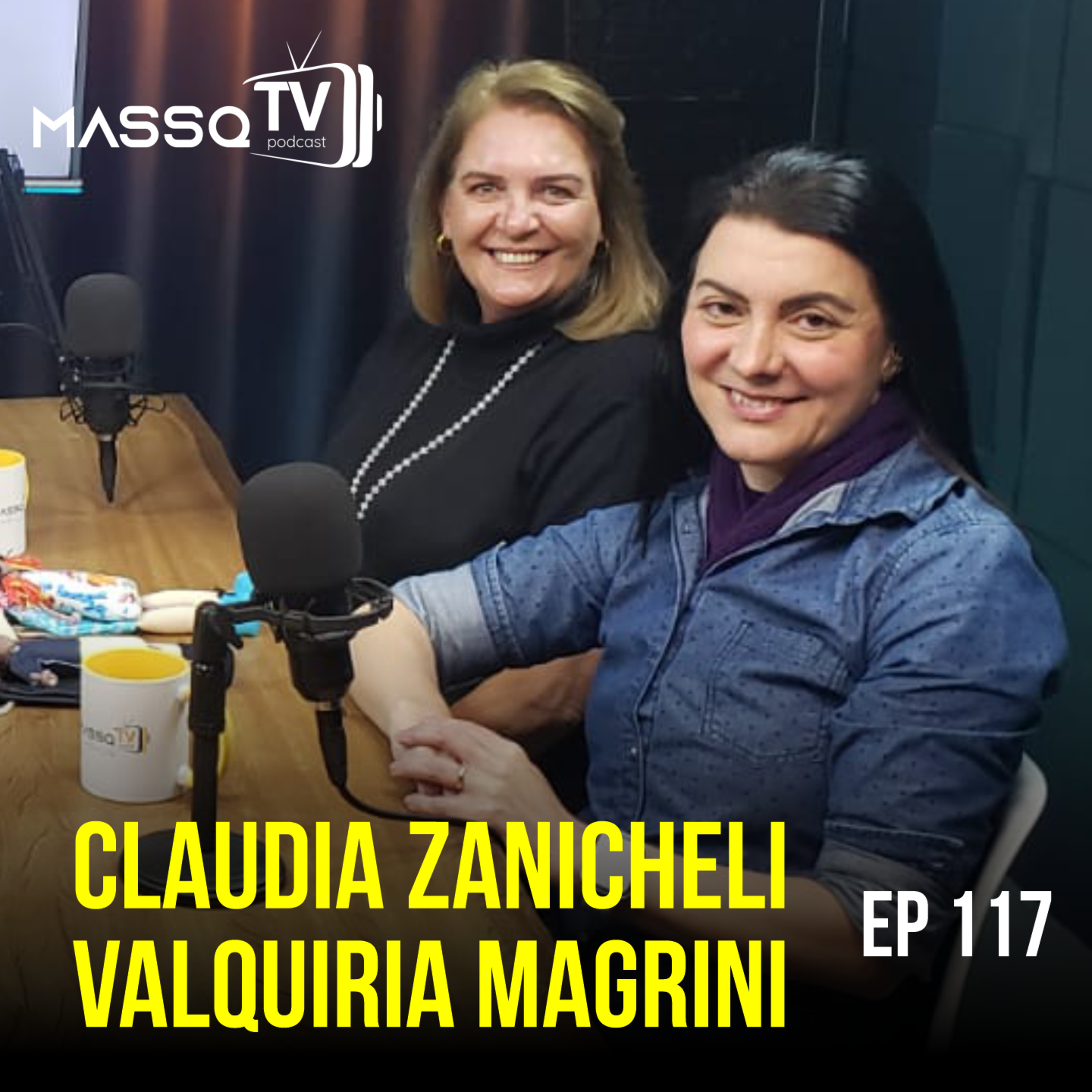 MASSQTV PODCAST - Claudia Zanicheli e Valquiria Magrini - Ep. 117 - VIDEOCAST episode artwork