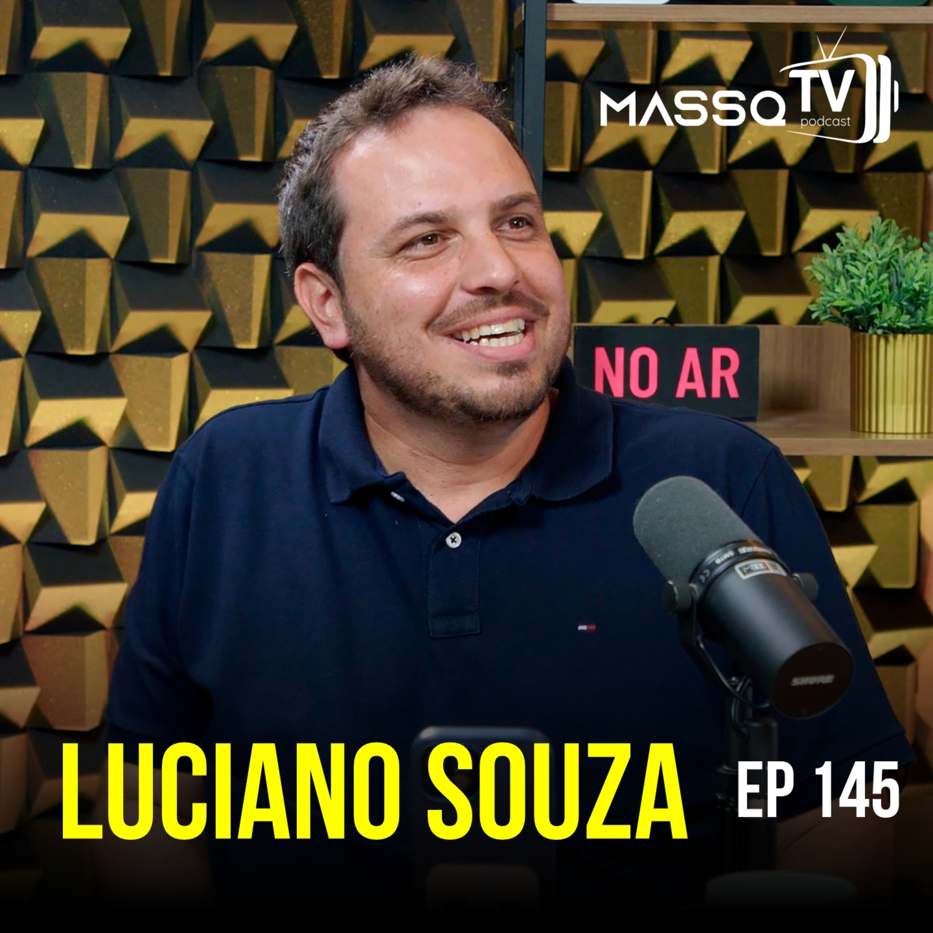MASSQTV PODCAST - Luciano Souza - Ep. 145 - VIDEOCAST episode artwork