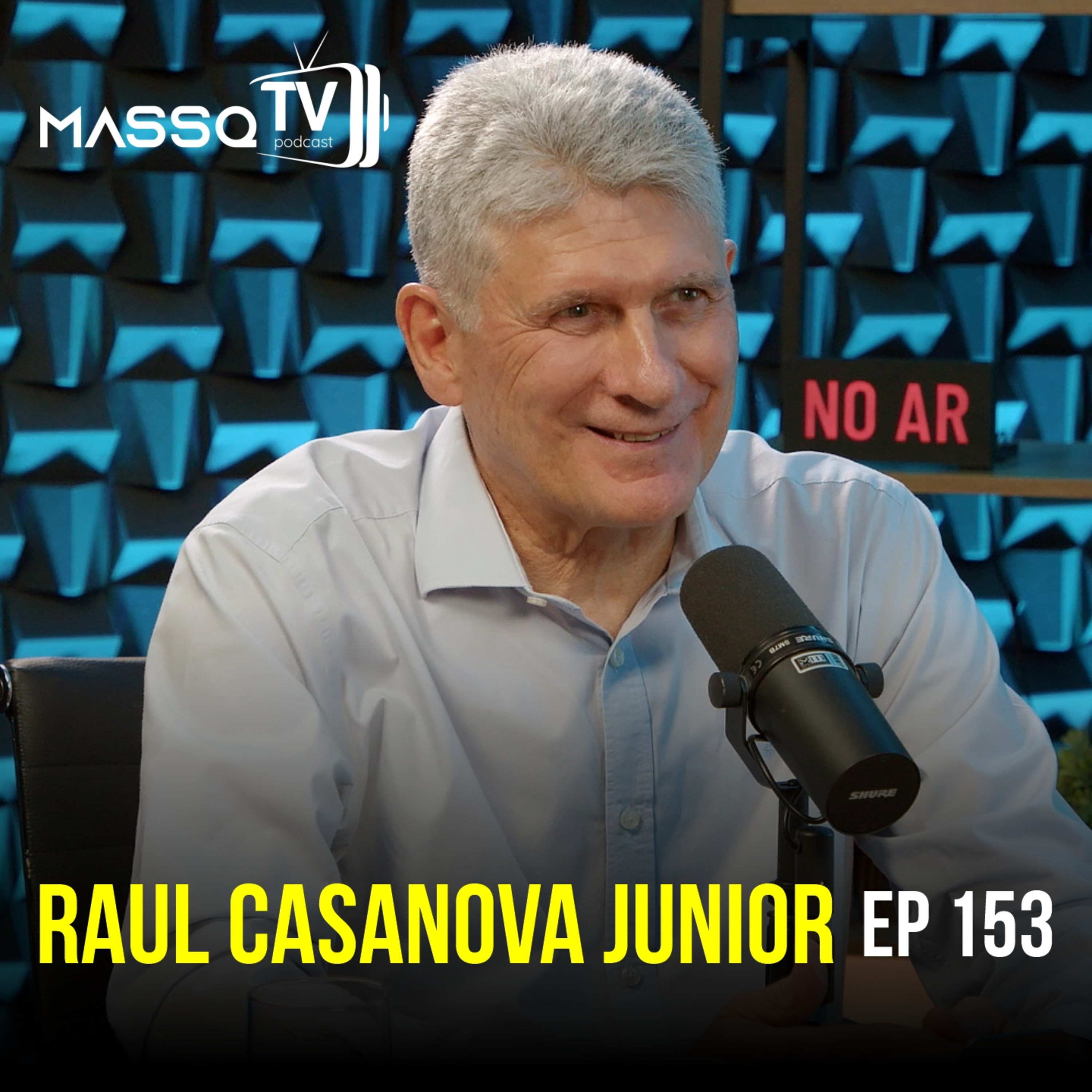 MASSQTV PODCAST - Raul Casanova Junior - Ep. 153 - VIDEOCAST episode artwork