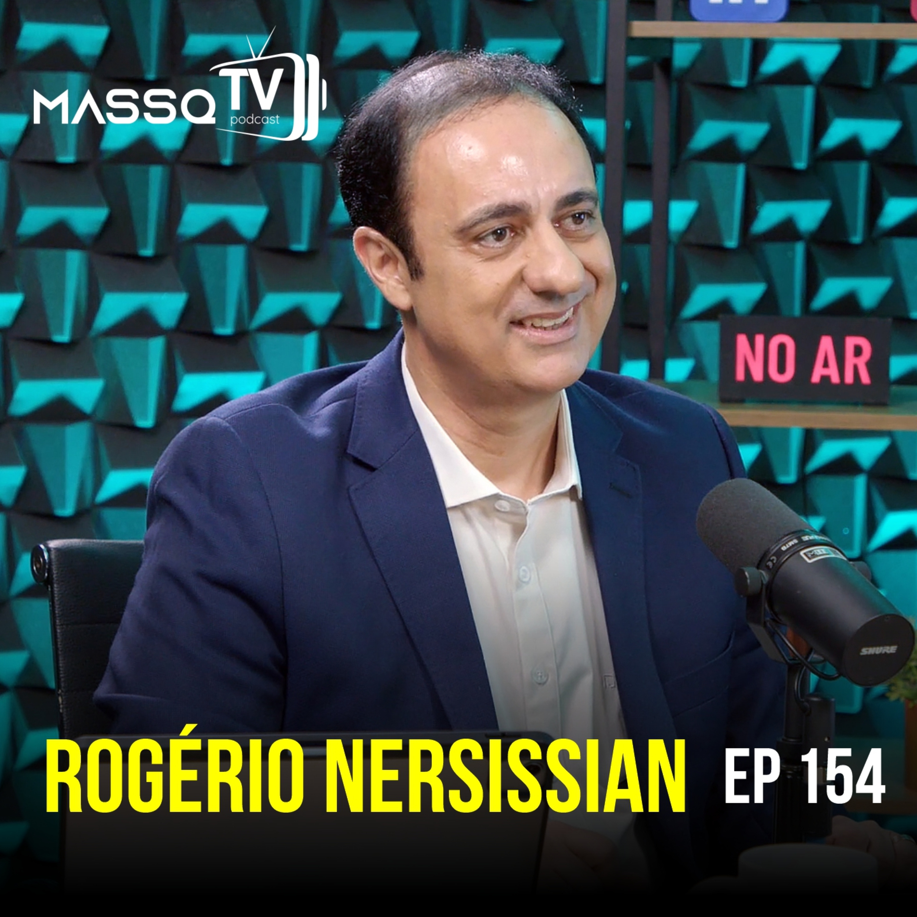 MASSQTV PODCAST - Rogério Nersissian - Ep. 154 - VIDEOCAST episode artwork