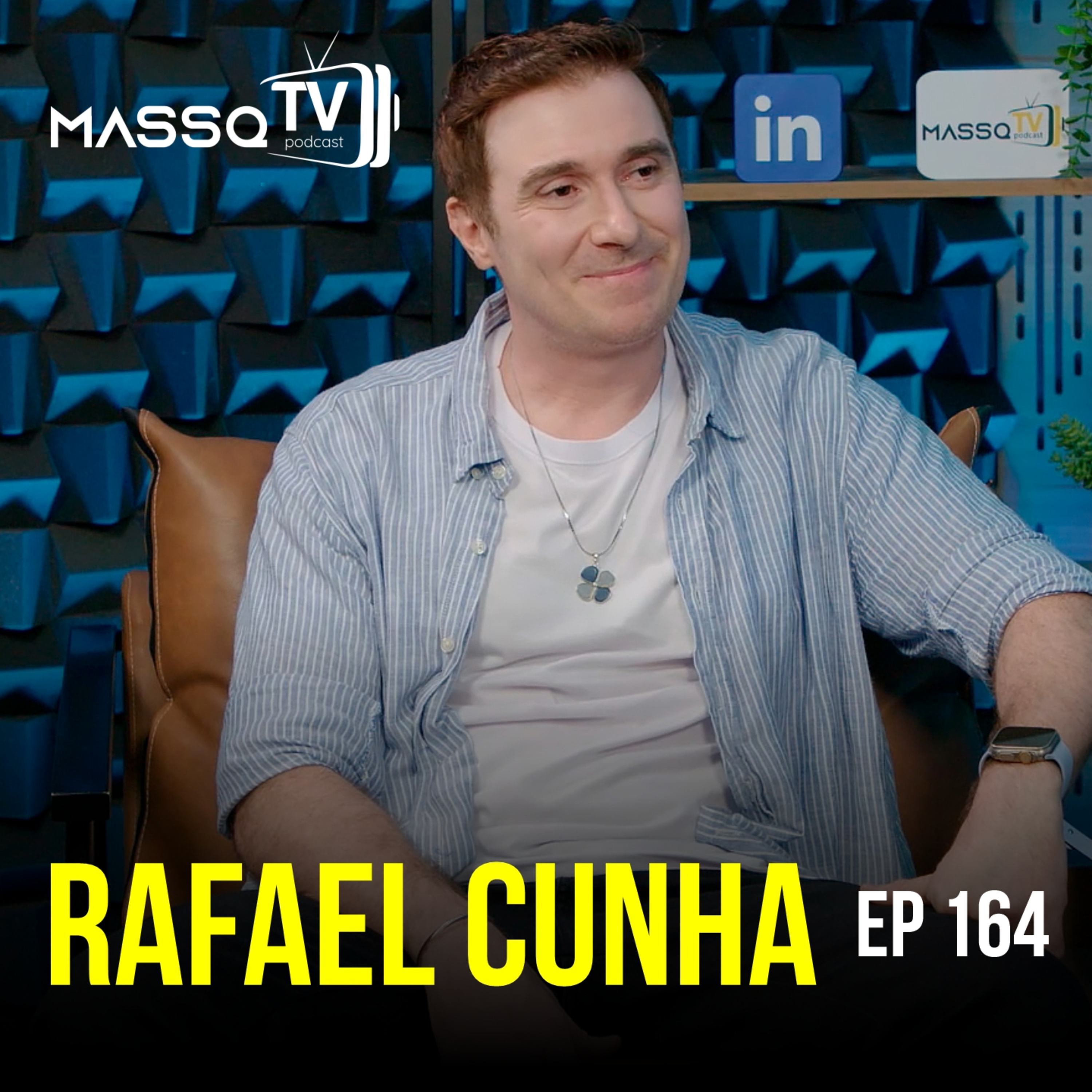 MASSQTV PODCAST - Rafael Cunha - Ep. 164 - VIDEOCAST episode artwork