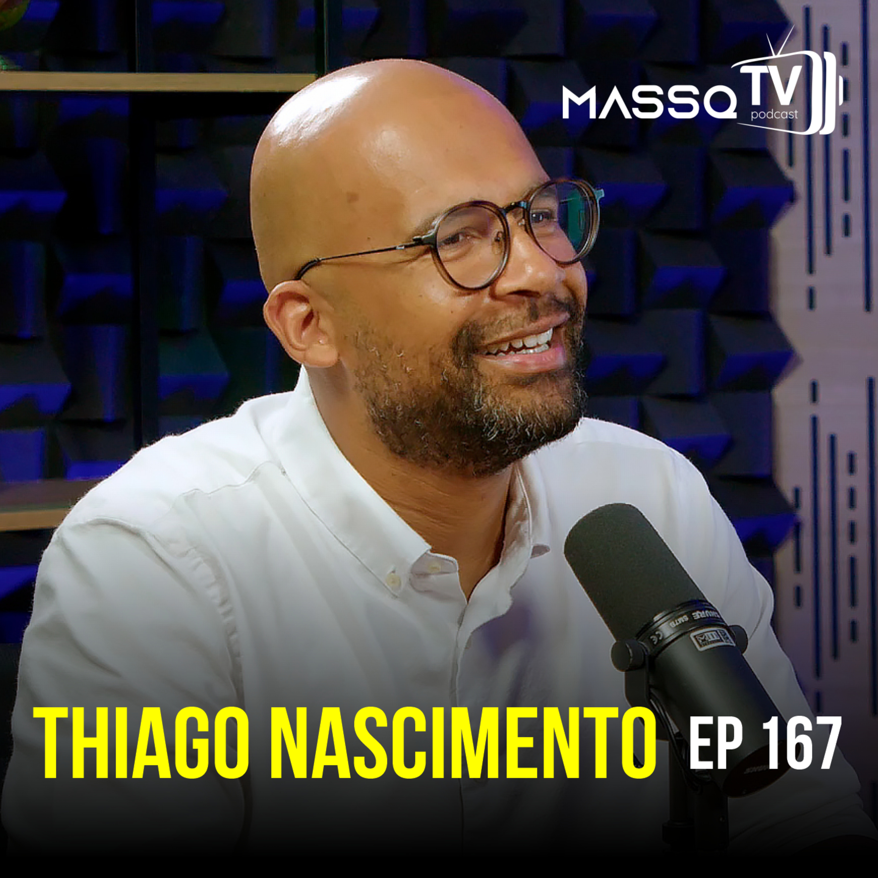 MASSQTV PODCAST - Thiago Nascimento - Ep. 167 - VIDEOCAST episode artwork