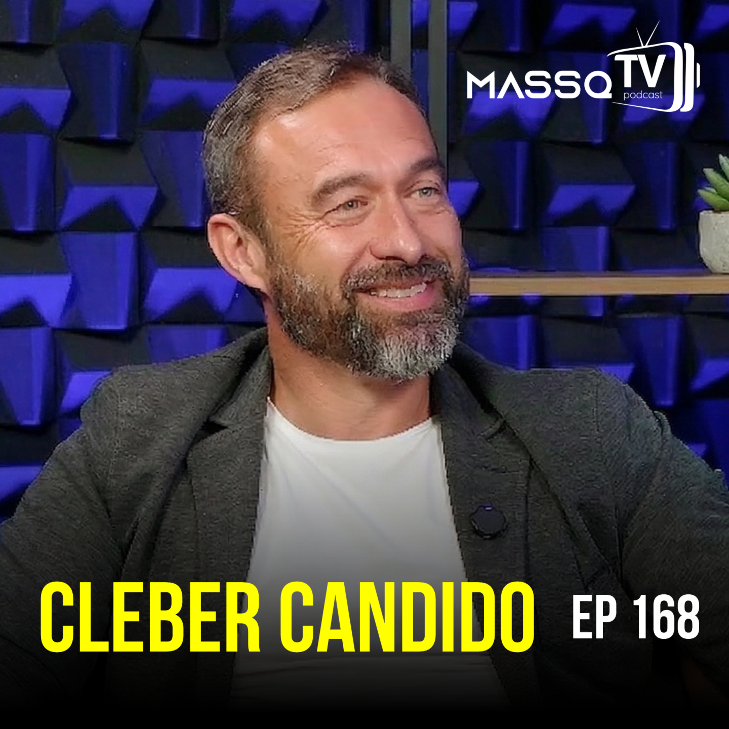 MASSQTV PODCAST - Cleber Candido - Ep. 168 - VIDEOCAST episode artwork