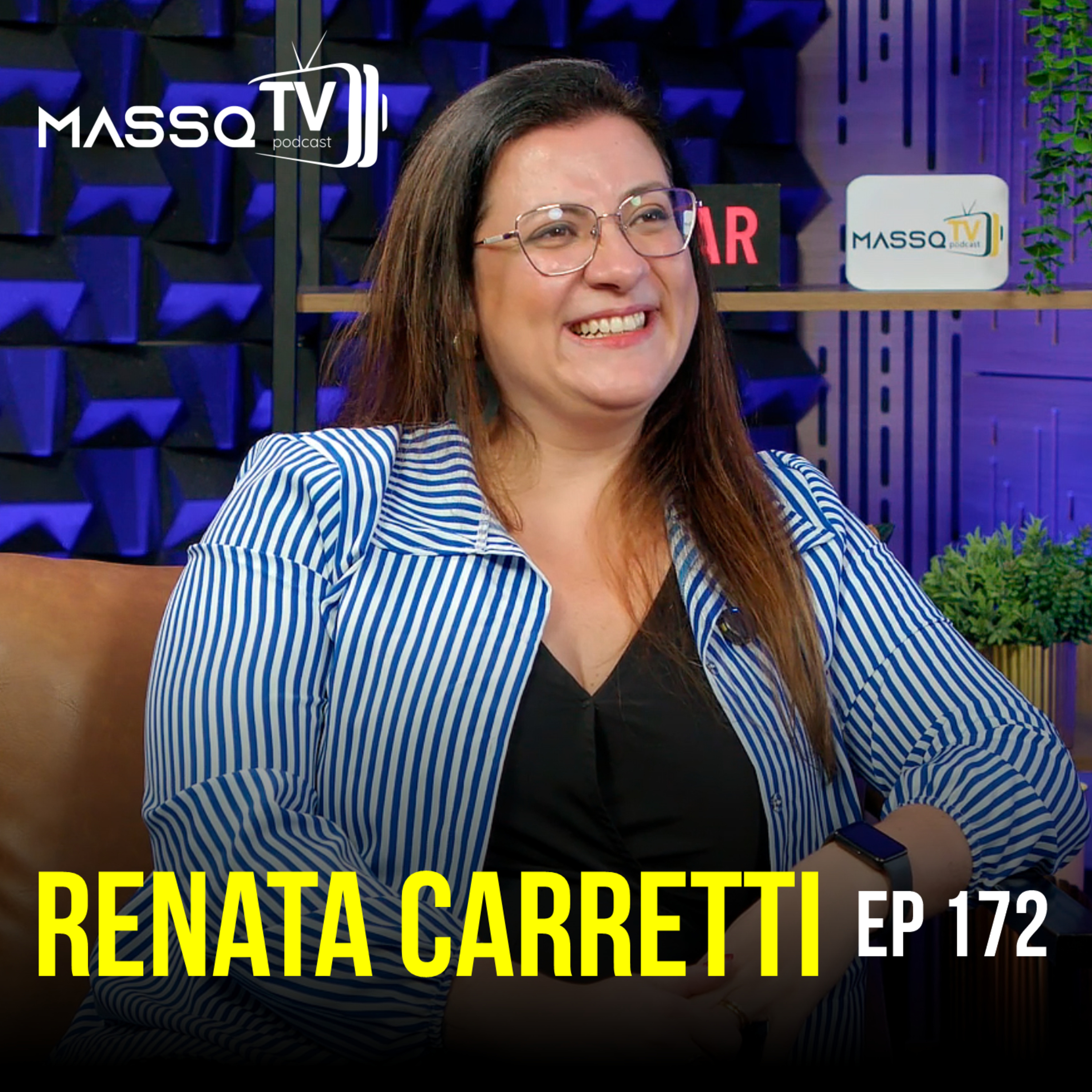 MASSQTV PODCAST - Renata Carretti - Ep. 172 - VIDEOCAST episode artwork
