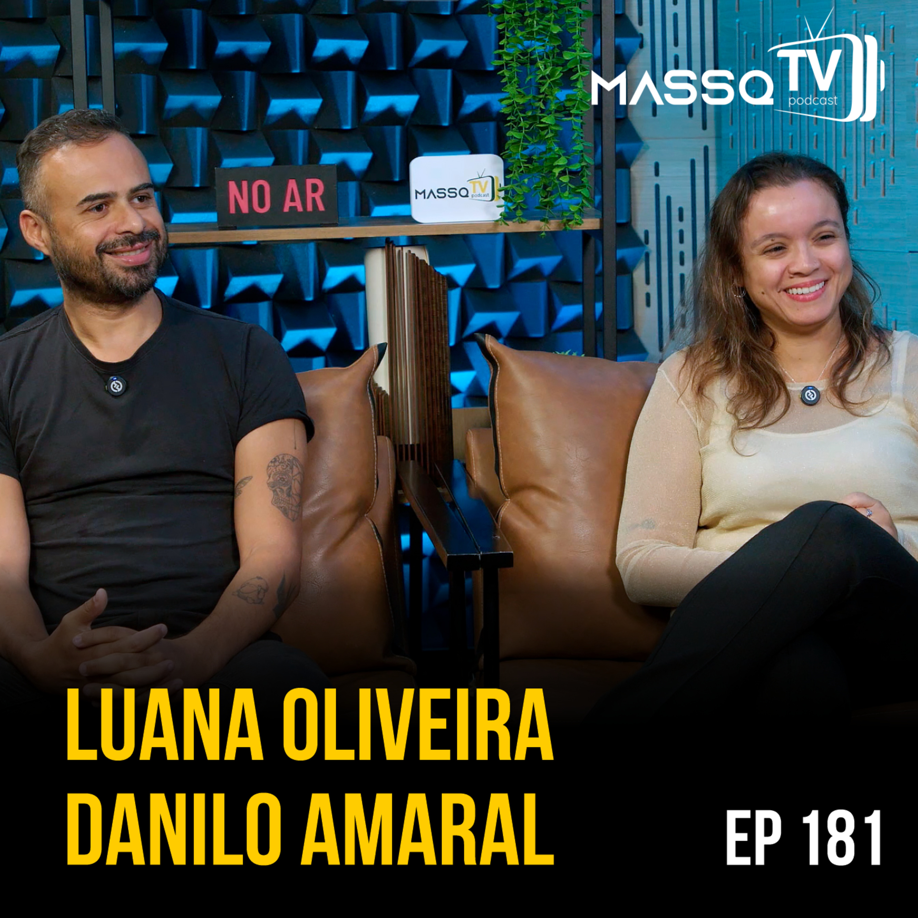 MASSQTV PODCAST - Luana Oliveira e Danilo Amaral - Ep. 181 - VIDEOCAST episode artwork