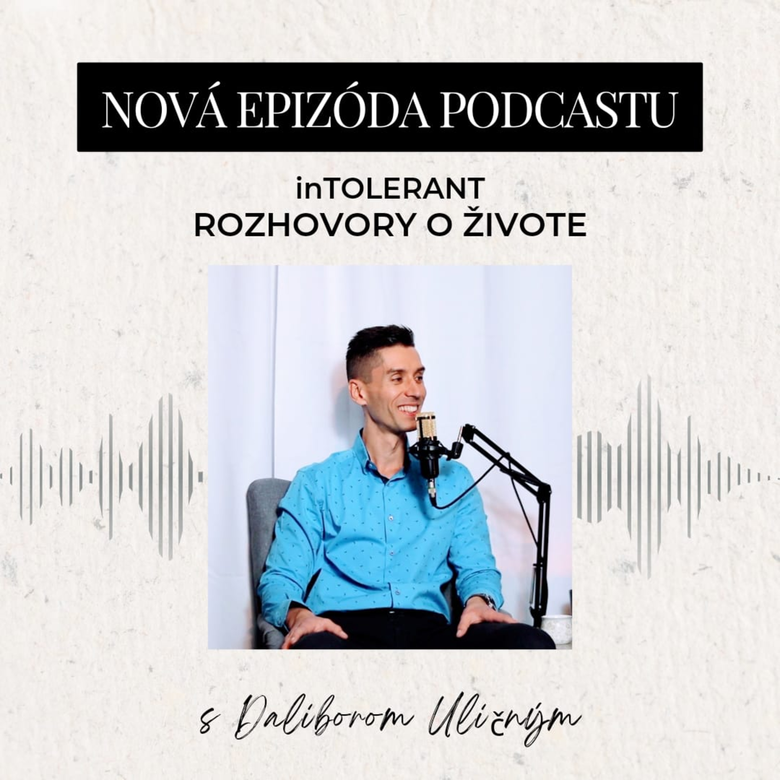 Dalibor Uličný "Za všetko môže lepok alebo je za tým niečo iné?" | inTOLERANT - Rozhovory o živote