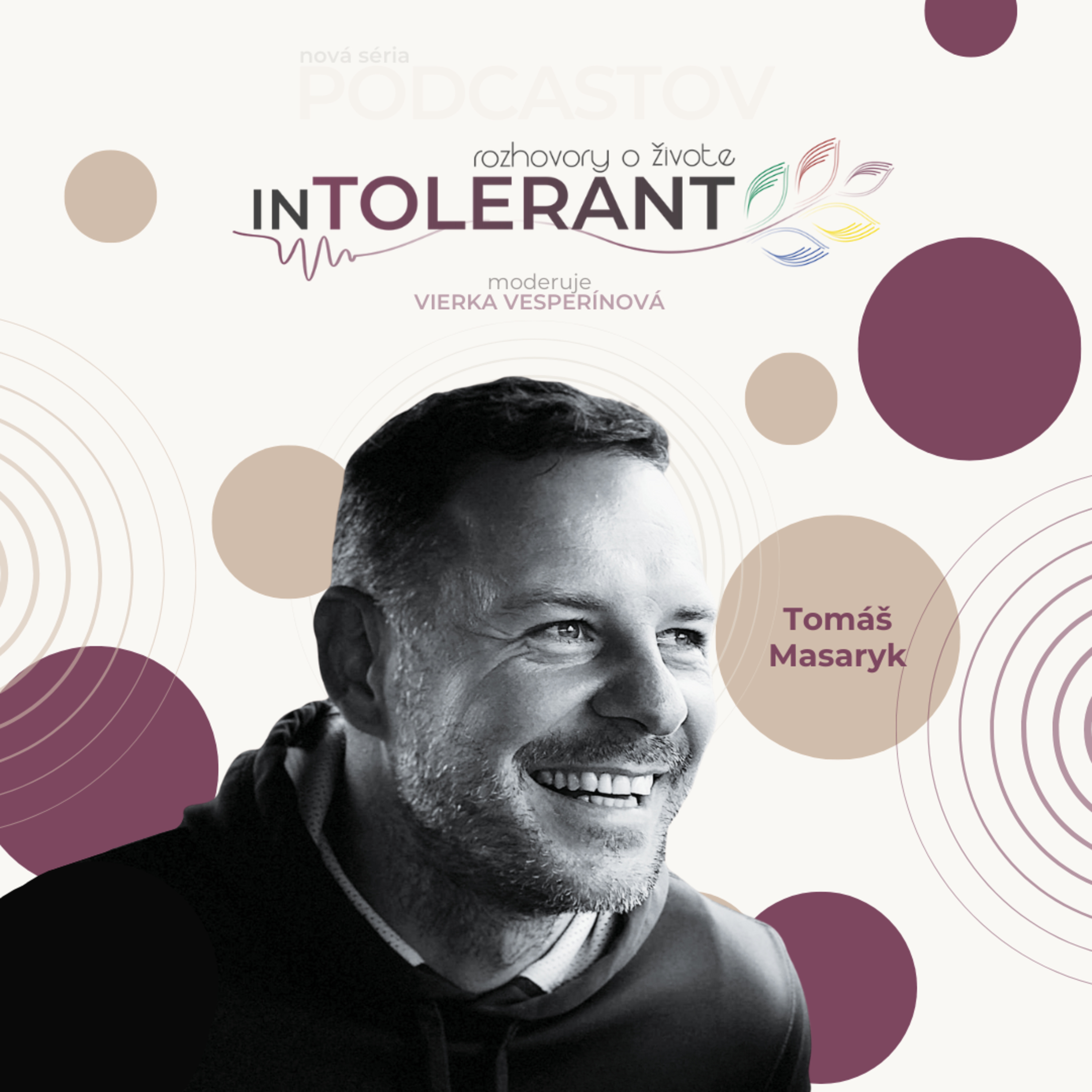 Jeden muž a dva životy - Tomáš MASARYK | inTOLERANT Rozhovory o živote