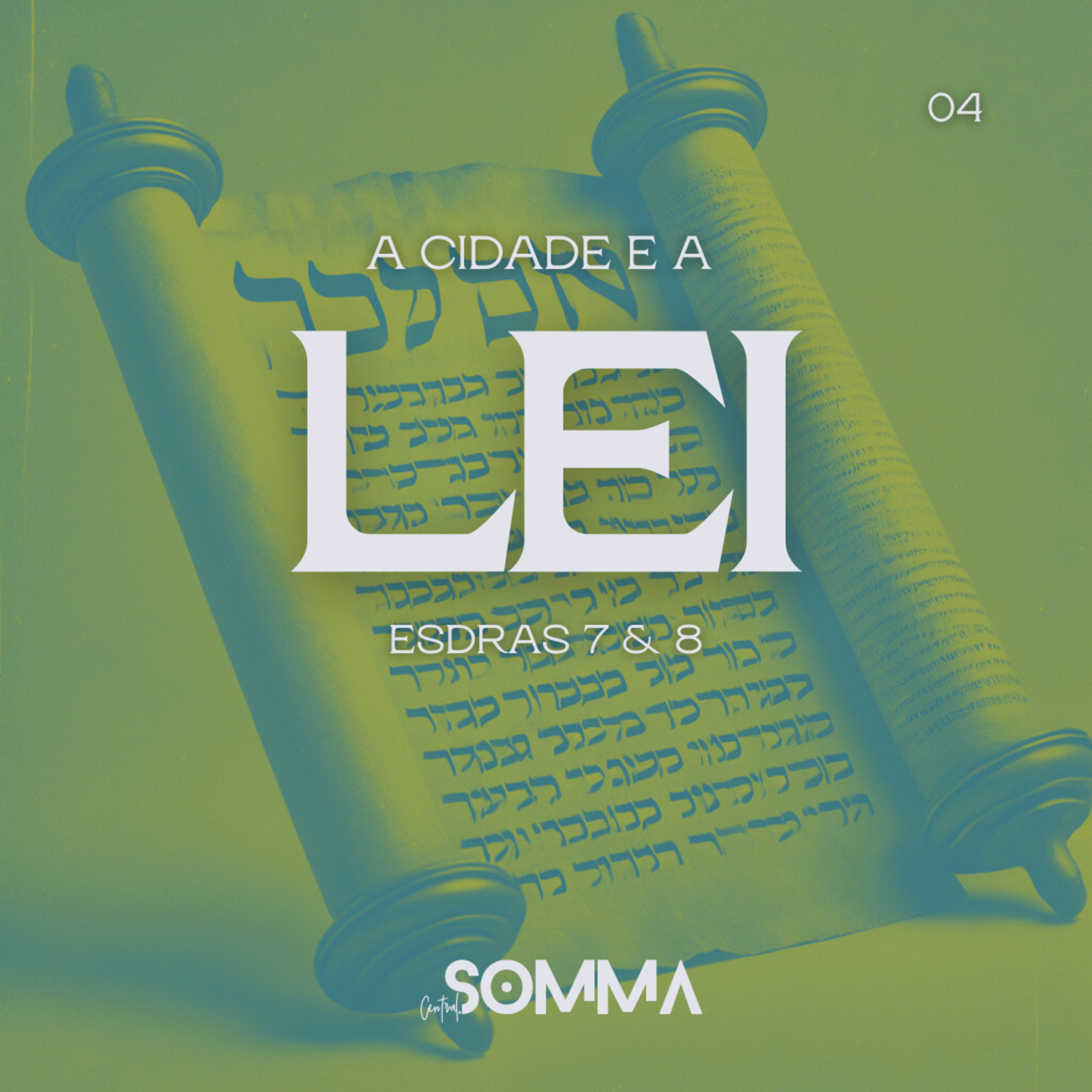 04 • LEVANTE-SE! - A cidade e a Lei • Série expositiva do livro de ESDRAS