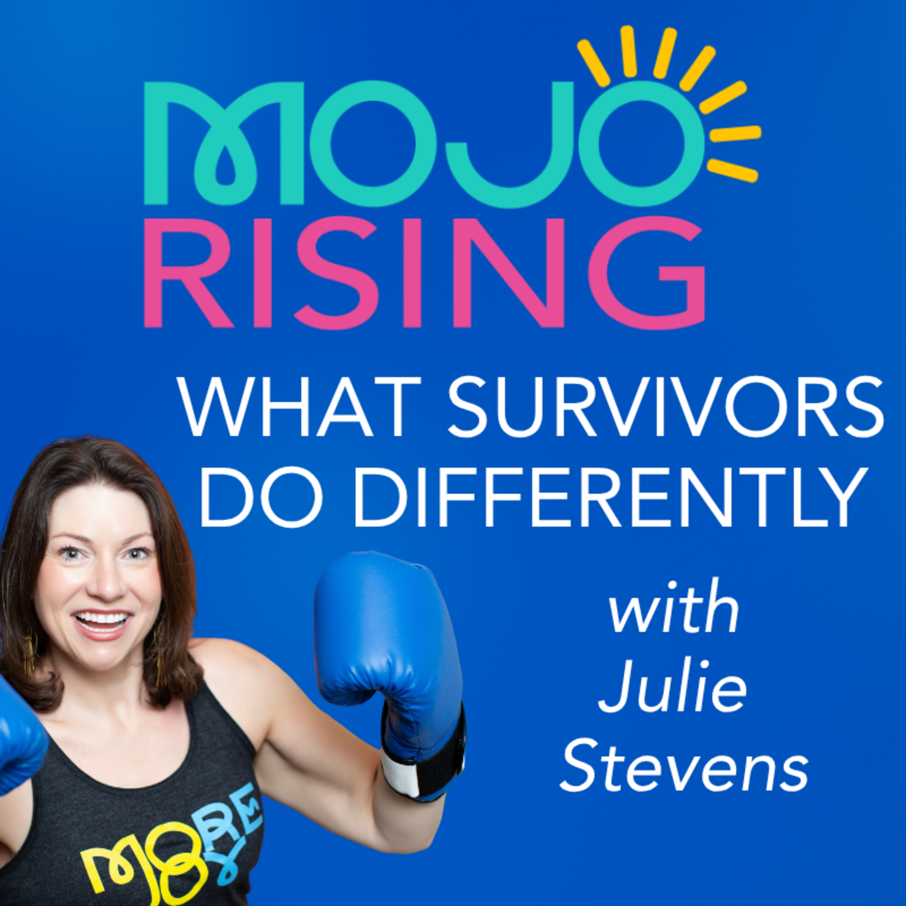 MOJO Rising: How to Make Cancer Suck Less with Julie Stevens