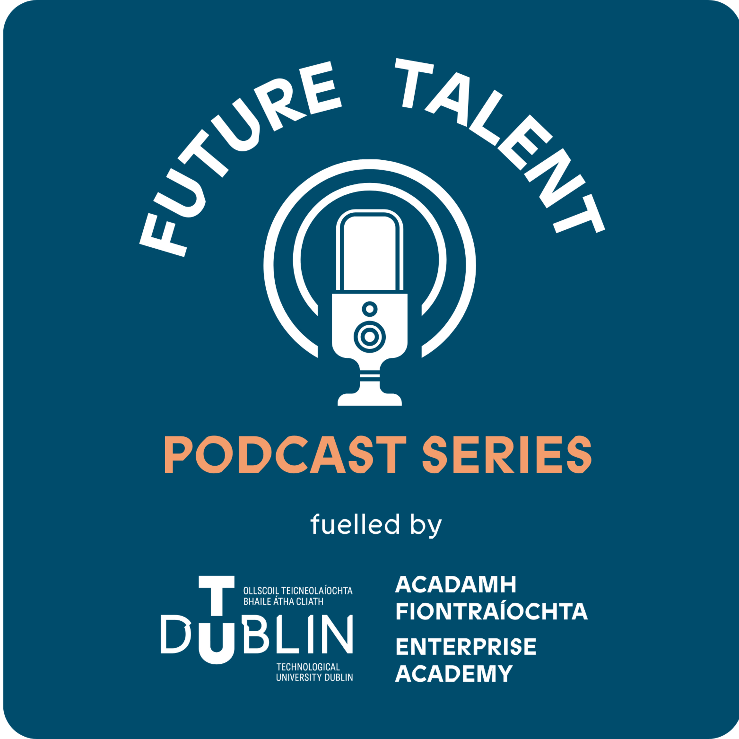 Future Talent Podcast Series Trailer episode artwork