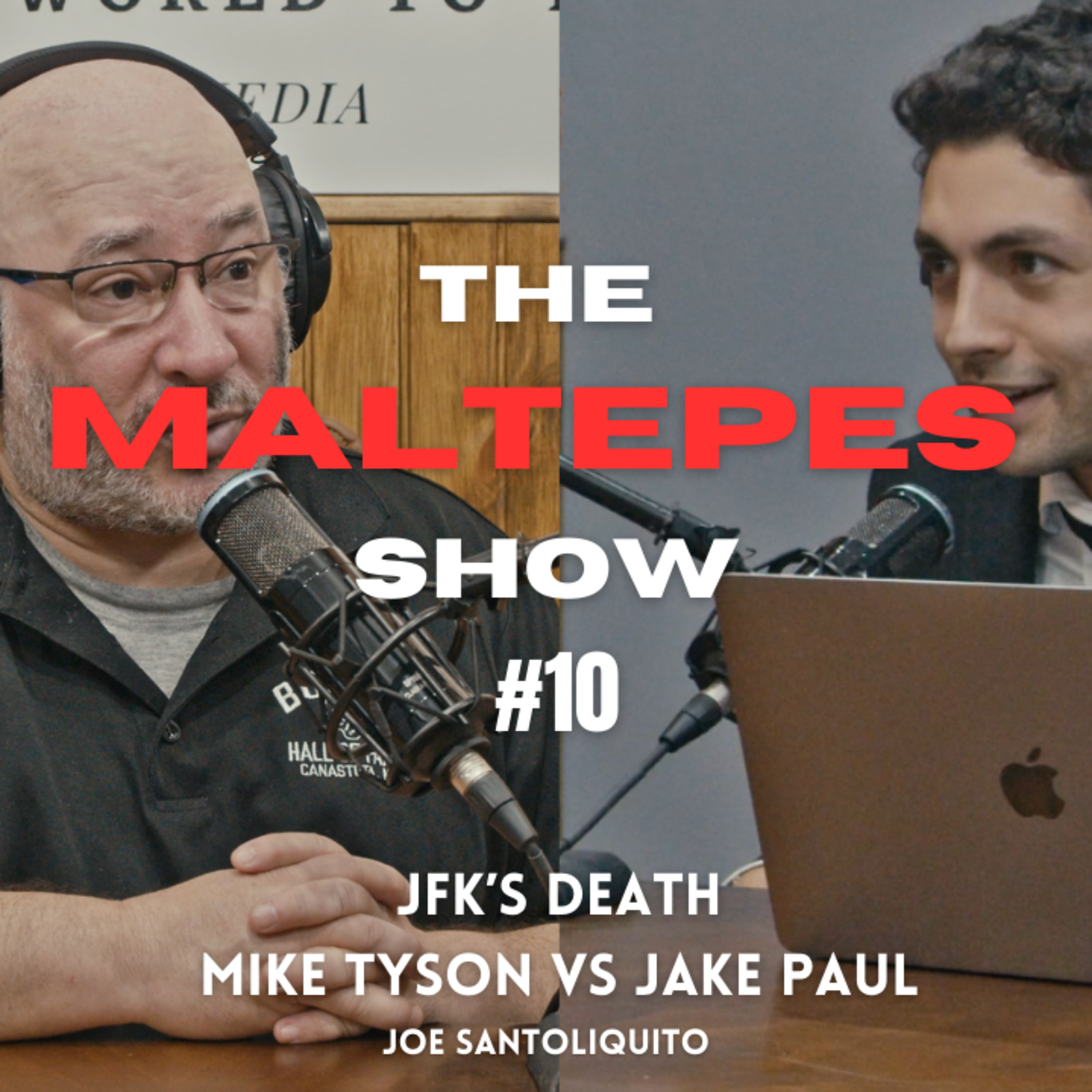 The Maltepes Show #10 - JFK's Death & Mike Tyson vs Jake Paul episode artwork