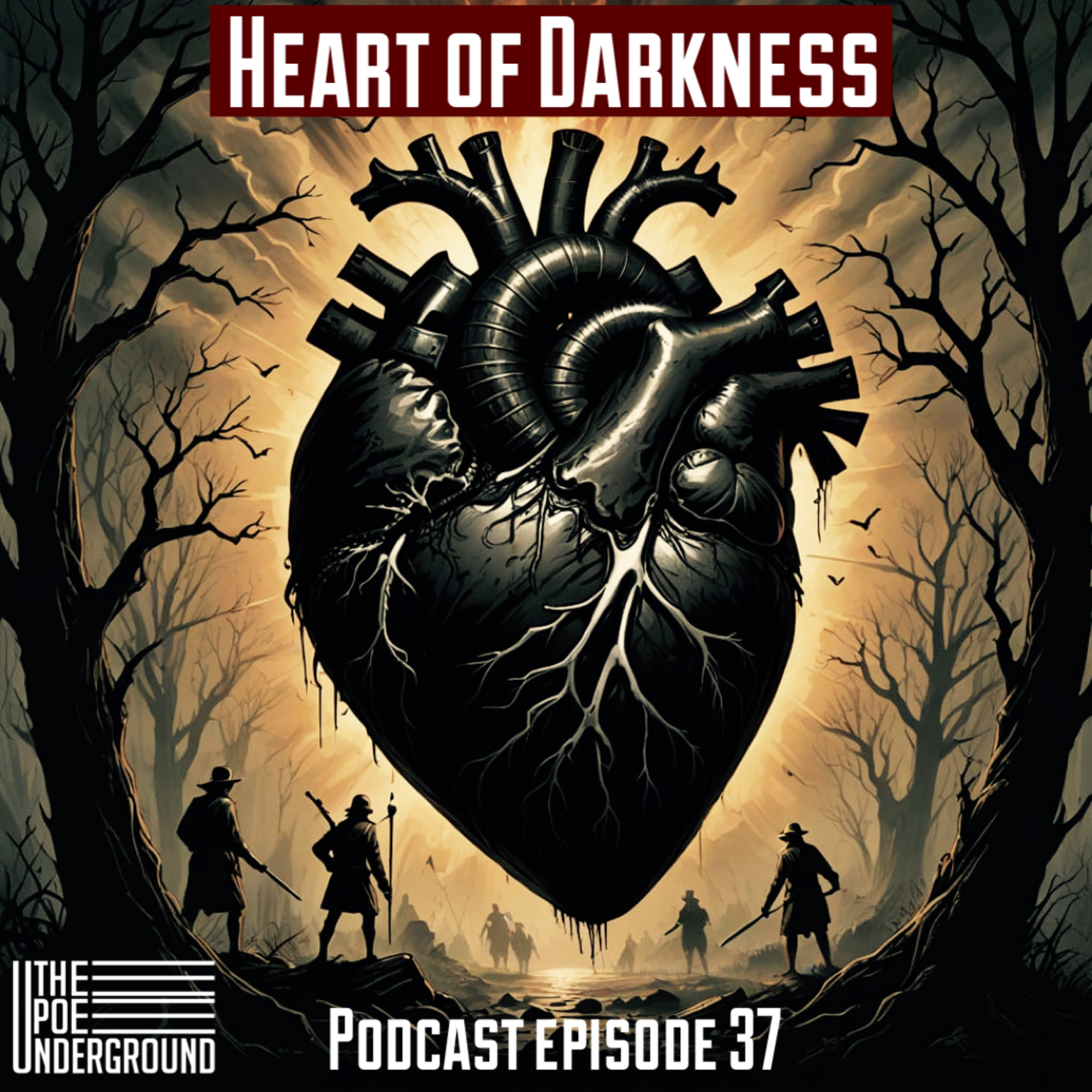 Heart of Darkness - Episode 37 episode artwork