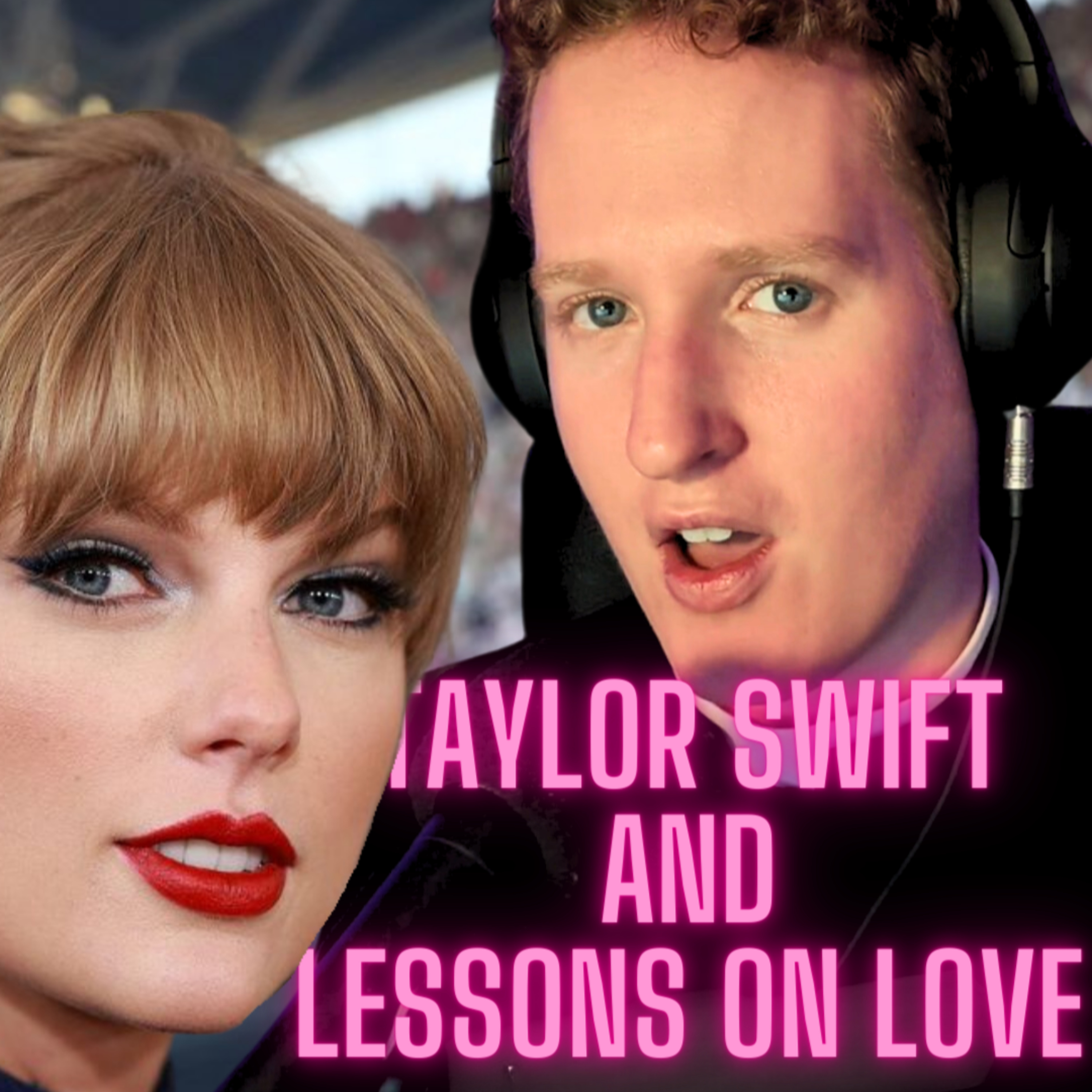 Taylor Swift and Lessons on Love | 6th Sunday of Eastertide | Year B episode artwork