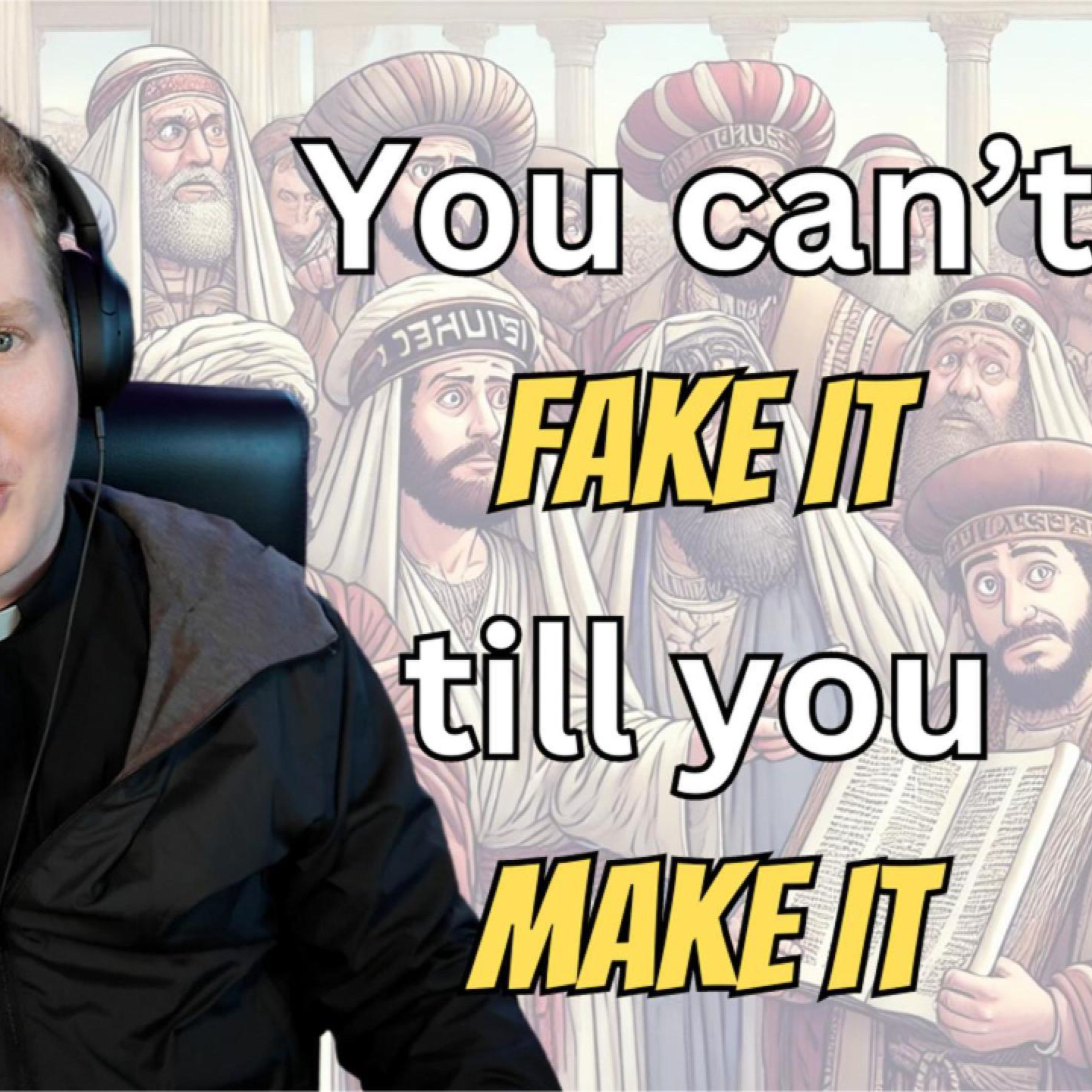 You Can't Fake It Till You Make It | 22nd Sunday of Ordinary Time | Year B episode artwork