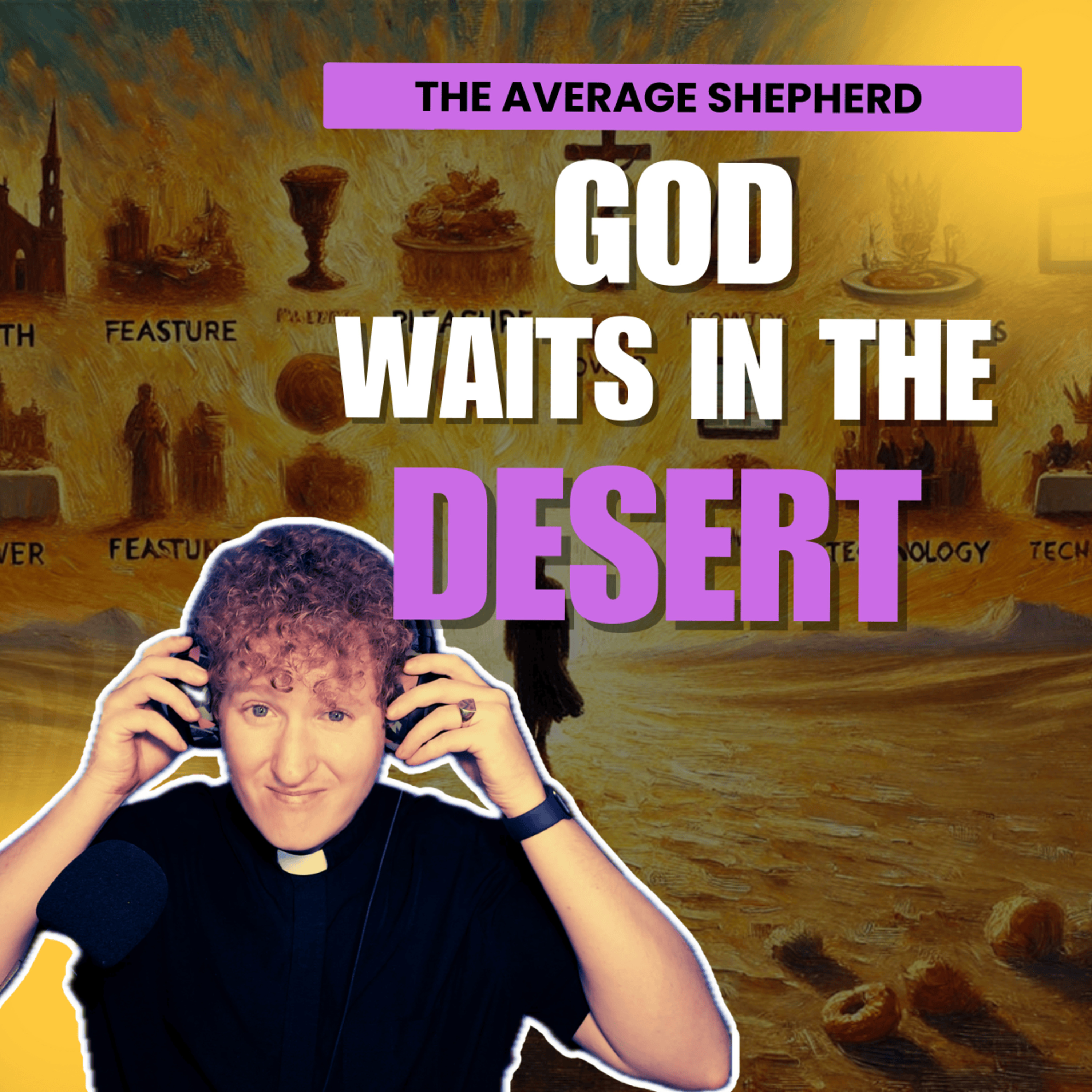 God Waits in the Desert | 1st Week of Lent | Year C episode artwork