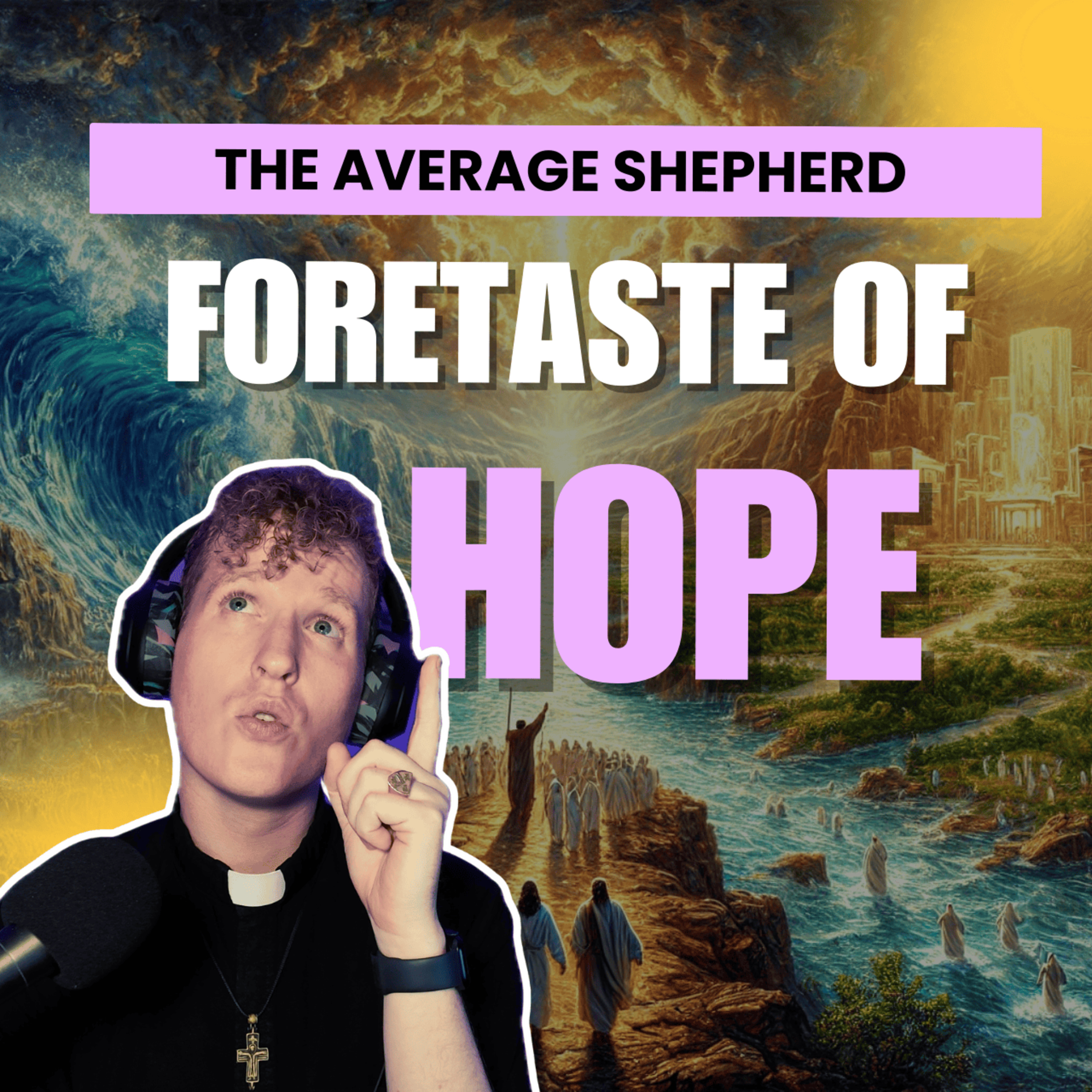 A Foretaste of Hope | Laetare Sunday 4th Week of Lent | Year C episode artwork