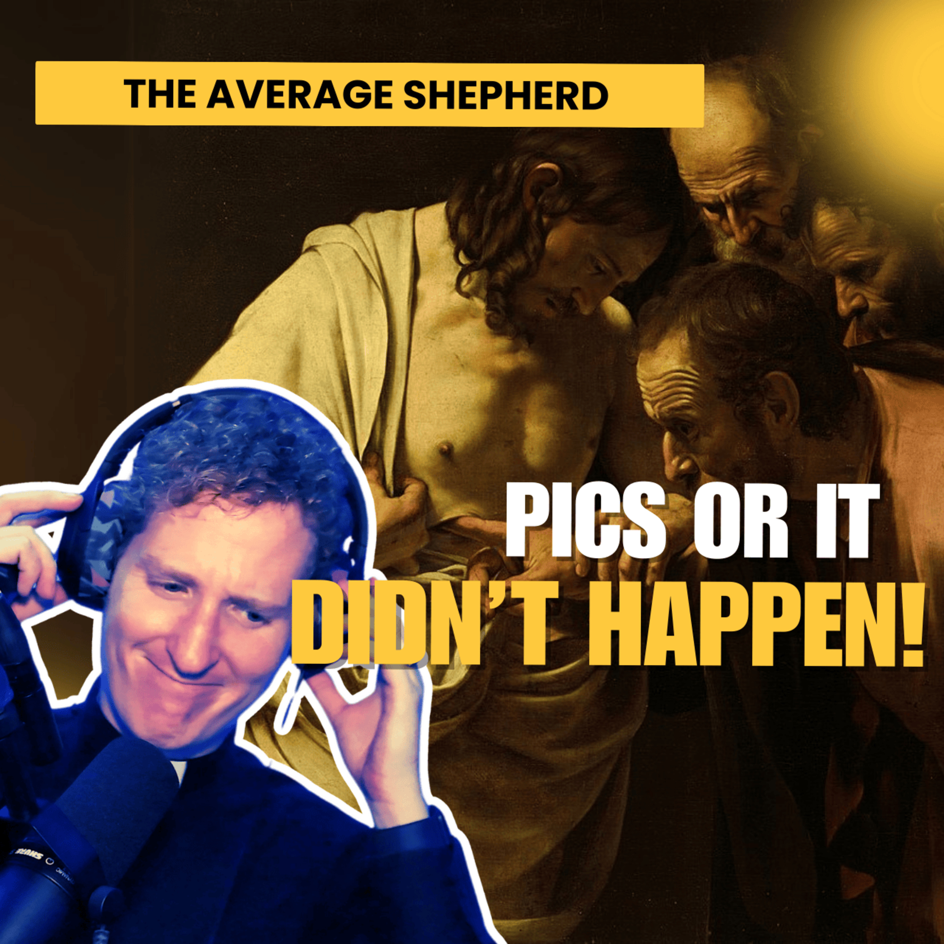 Pics or it Didn't Happen | 2nd Sunday of Easter | Year C episode artwork
