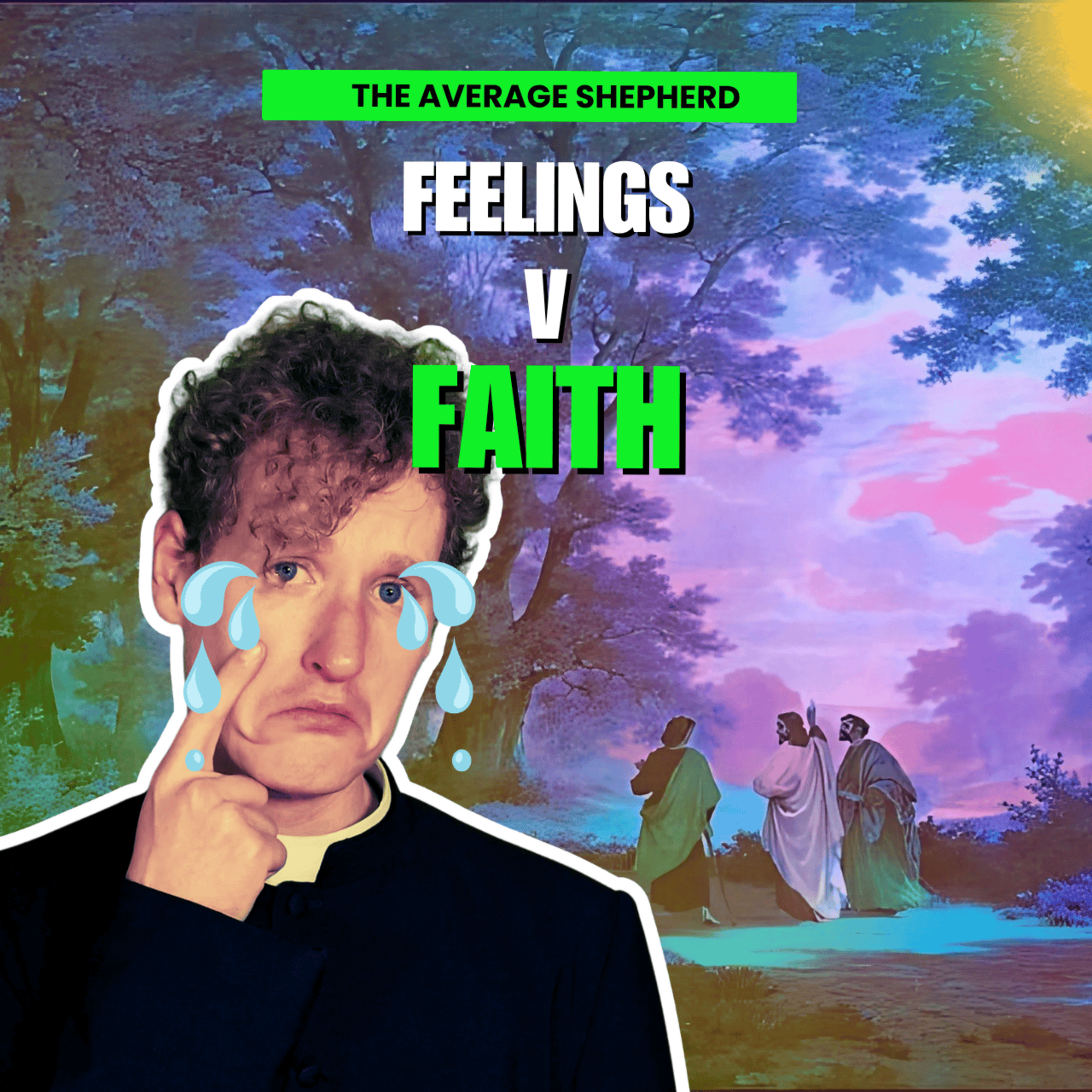Feelings vs Faith: Is Christianity Therapeutic? | 14th Sunday Ordinary Time | Year C episode artwork