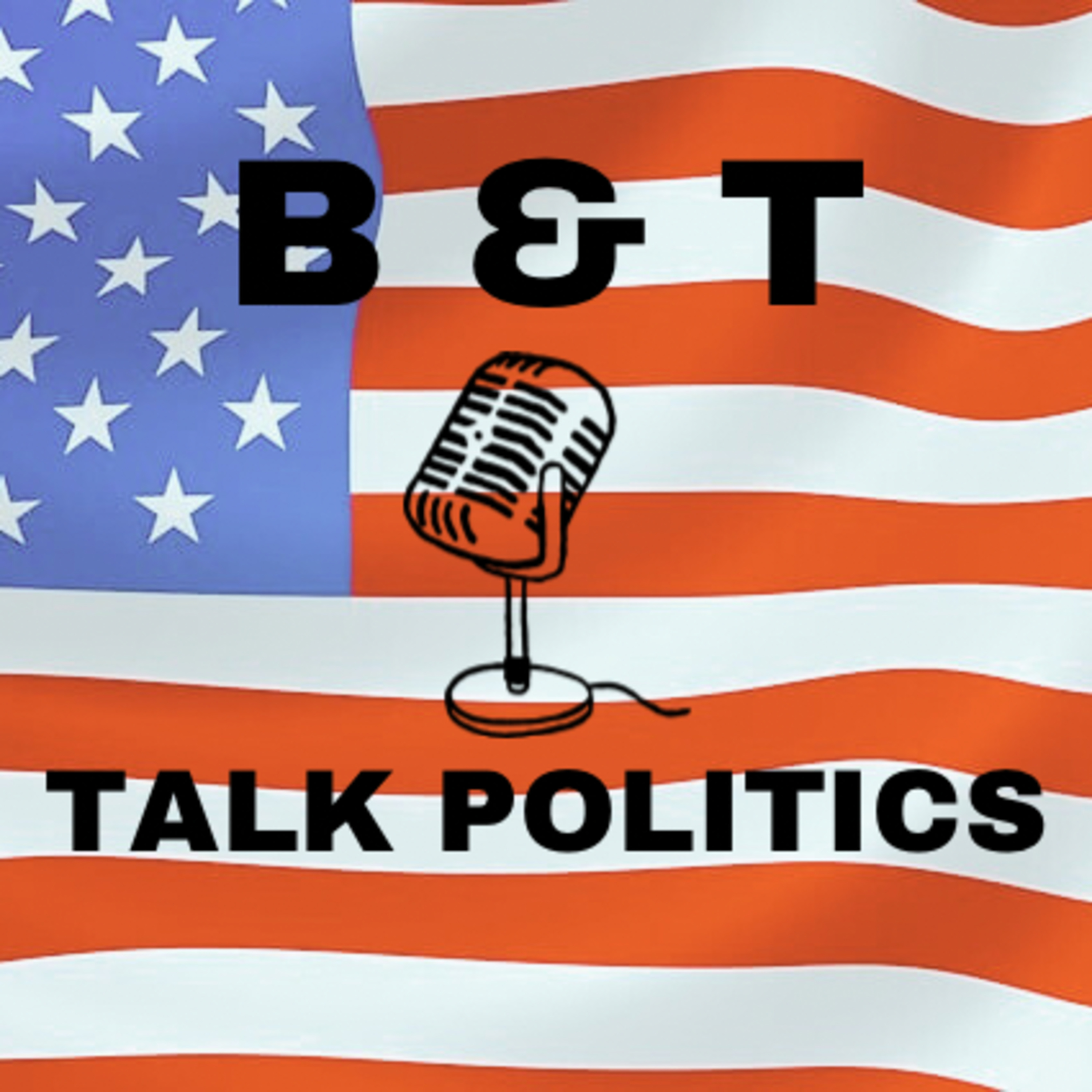 B & T Talk Politics Episode 1 (September 6th, 2023)