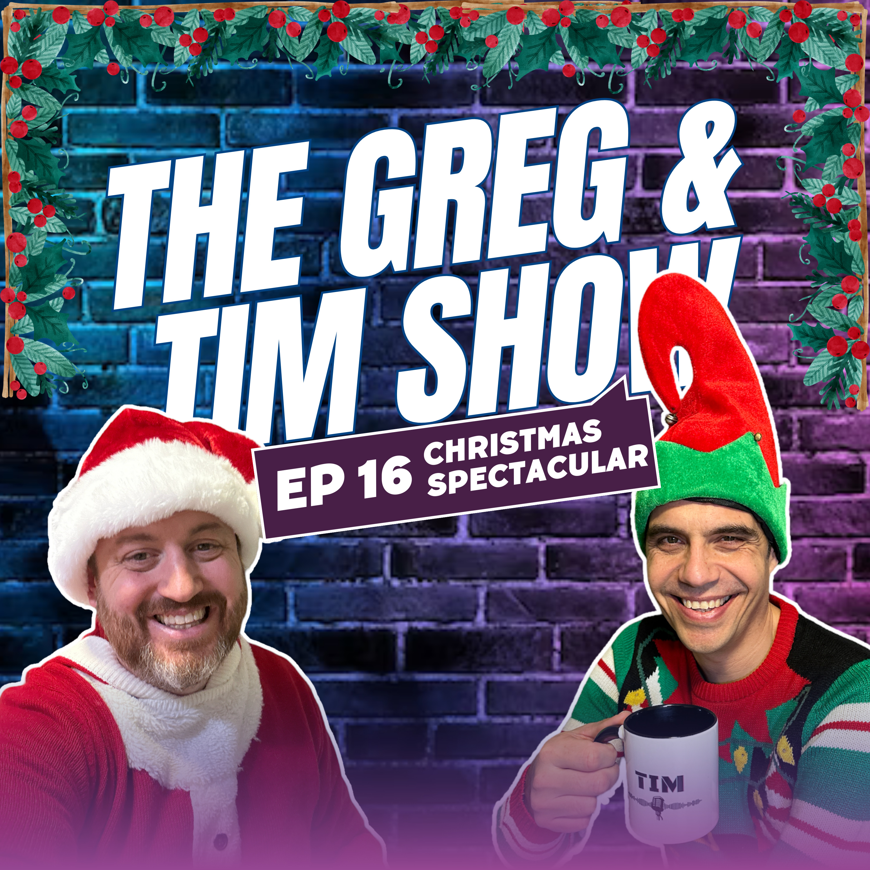 The Greg and Tim Show