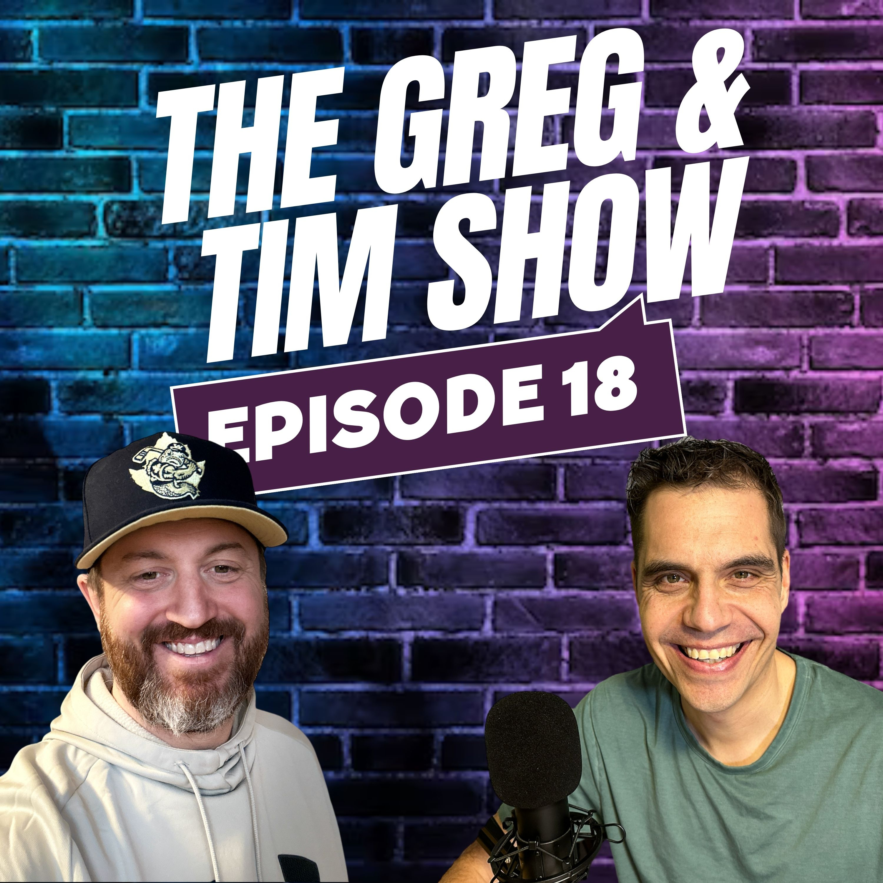 The Greg and Tim Show