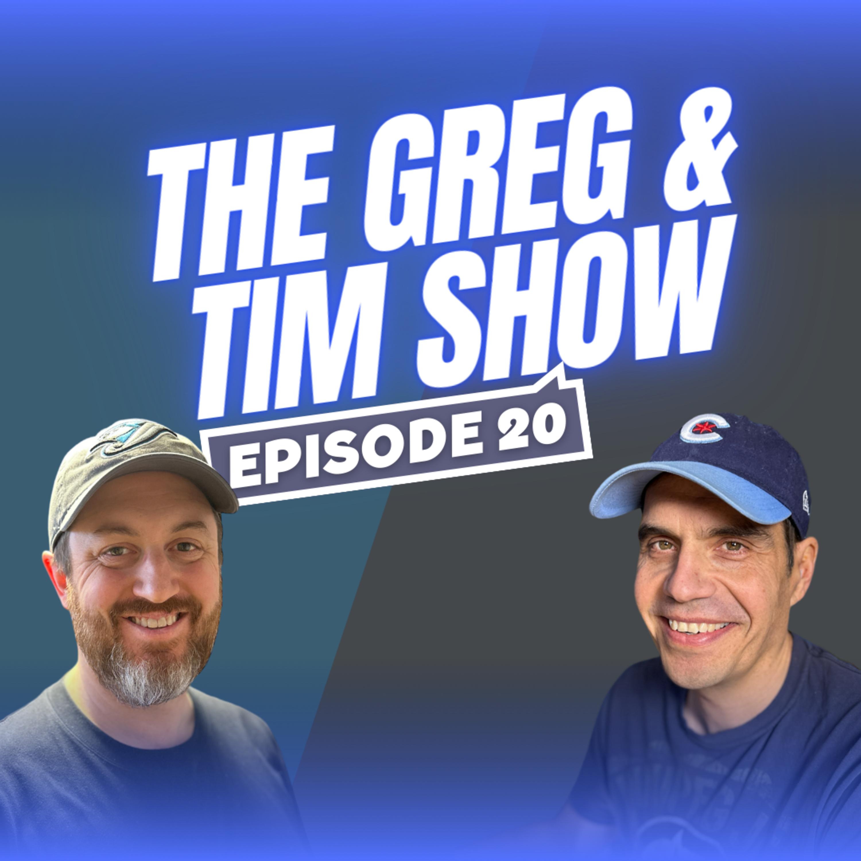 The Greg and Tim Show