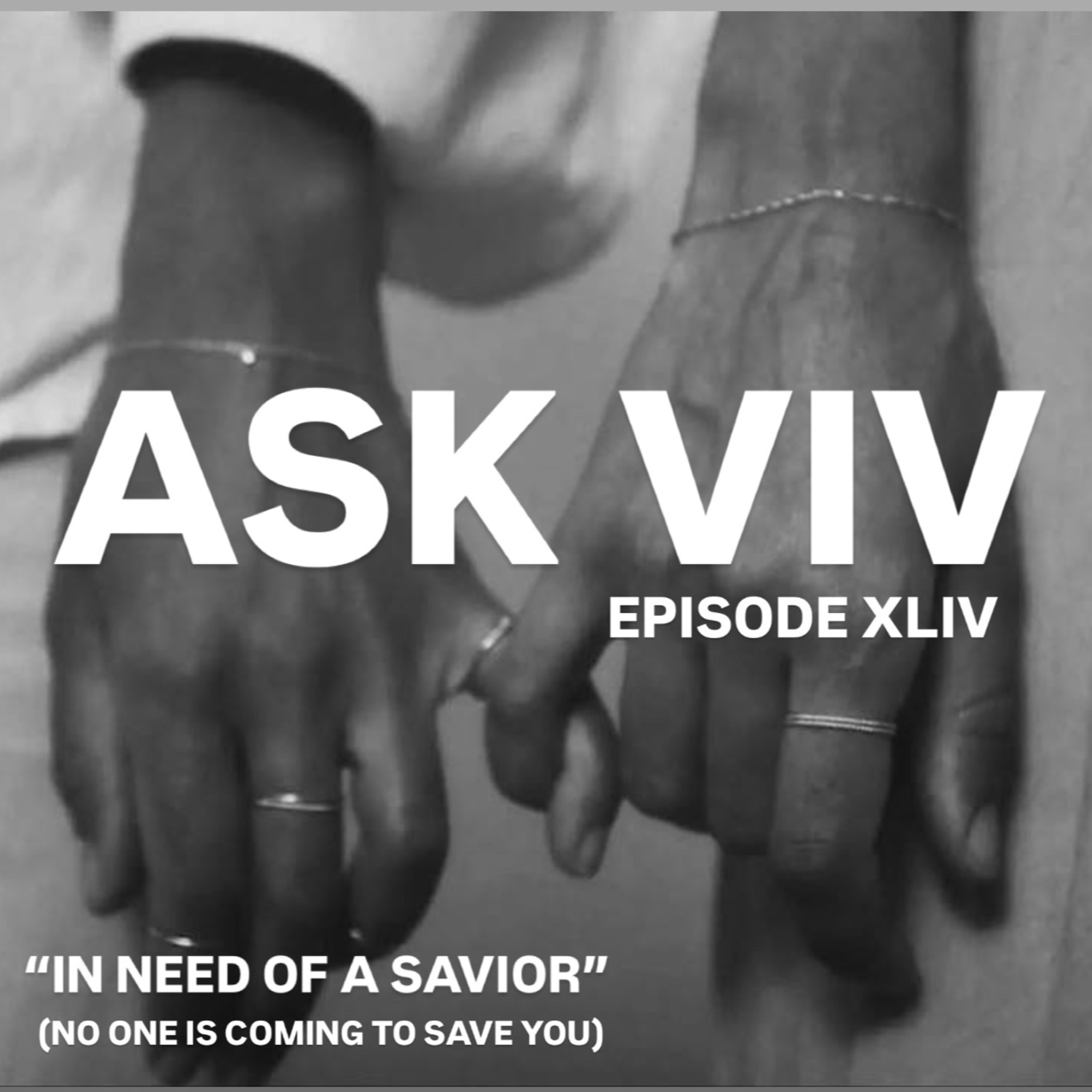 Episode 44: In Need of A Savior (No One's Coming to Save You) episode artwork