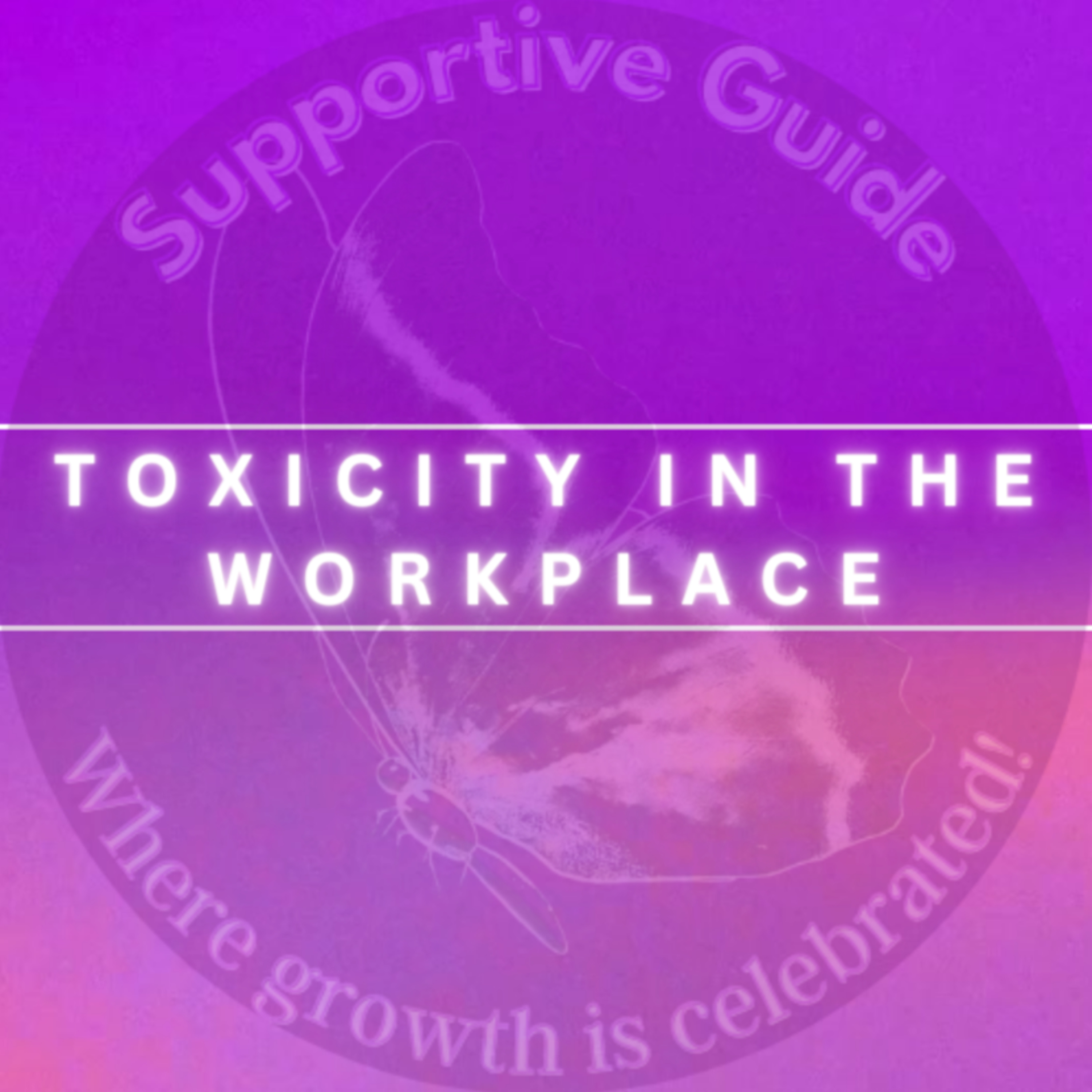 Toxicity in the Workplace episode artwork