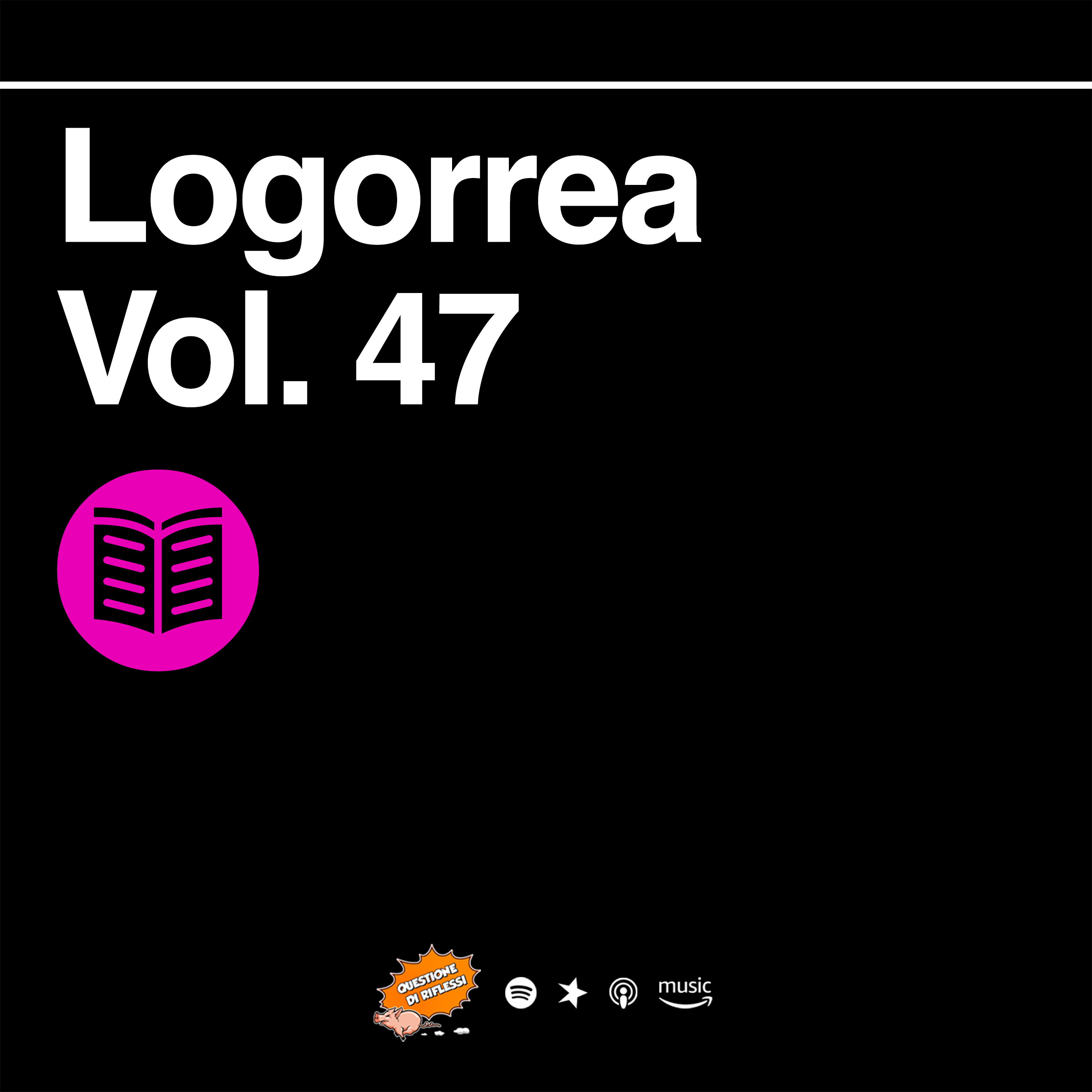 Puntata 265 - Logorrea Vol. 47 episode artwork