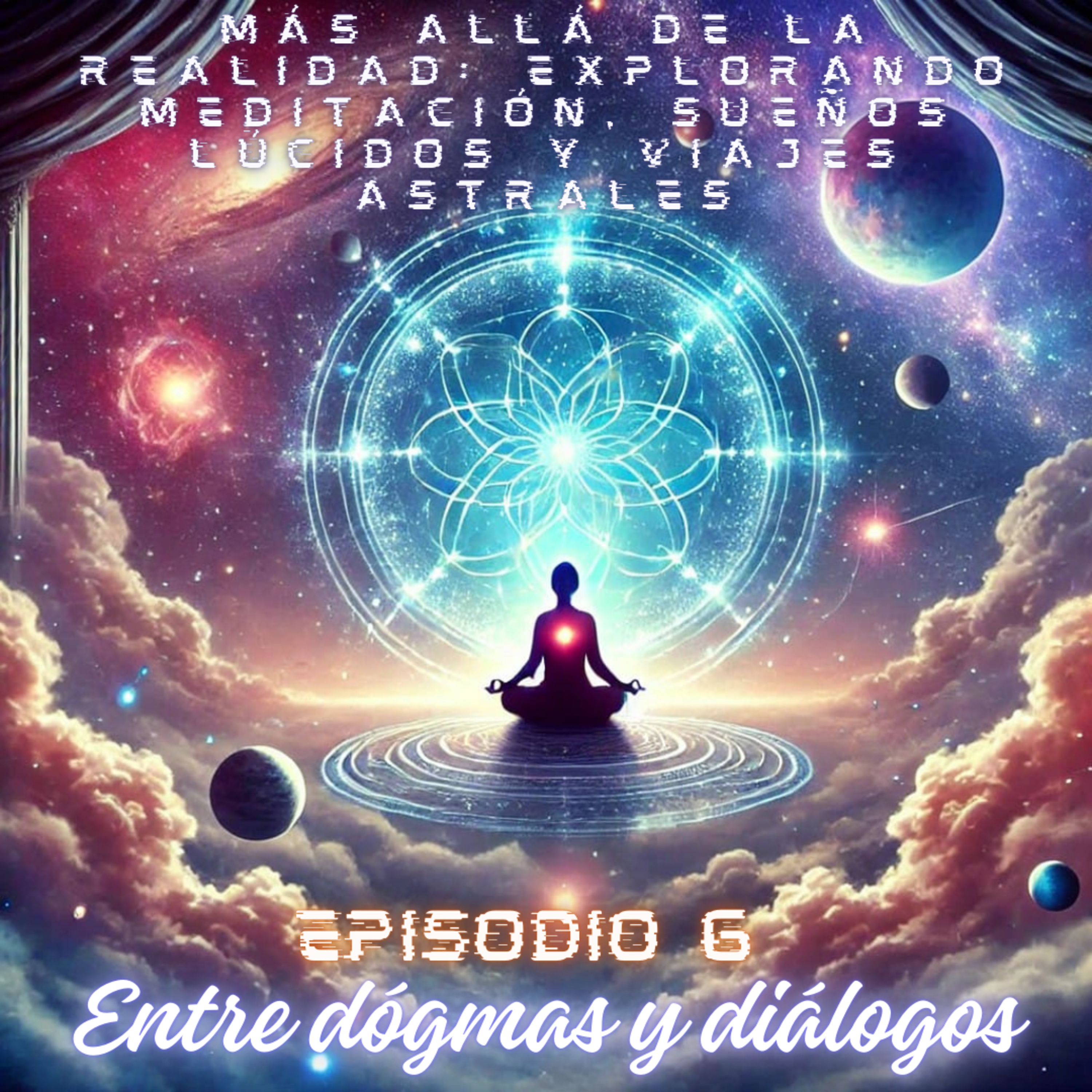 Más Allá de la Realidad: Explorando Meditación, Sueños Lúcidos y Viajes Astrales