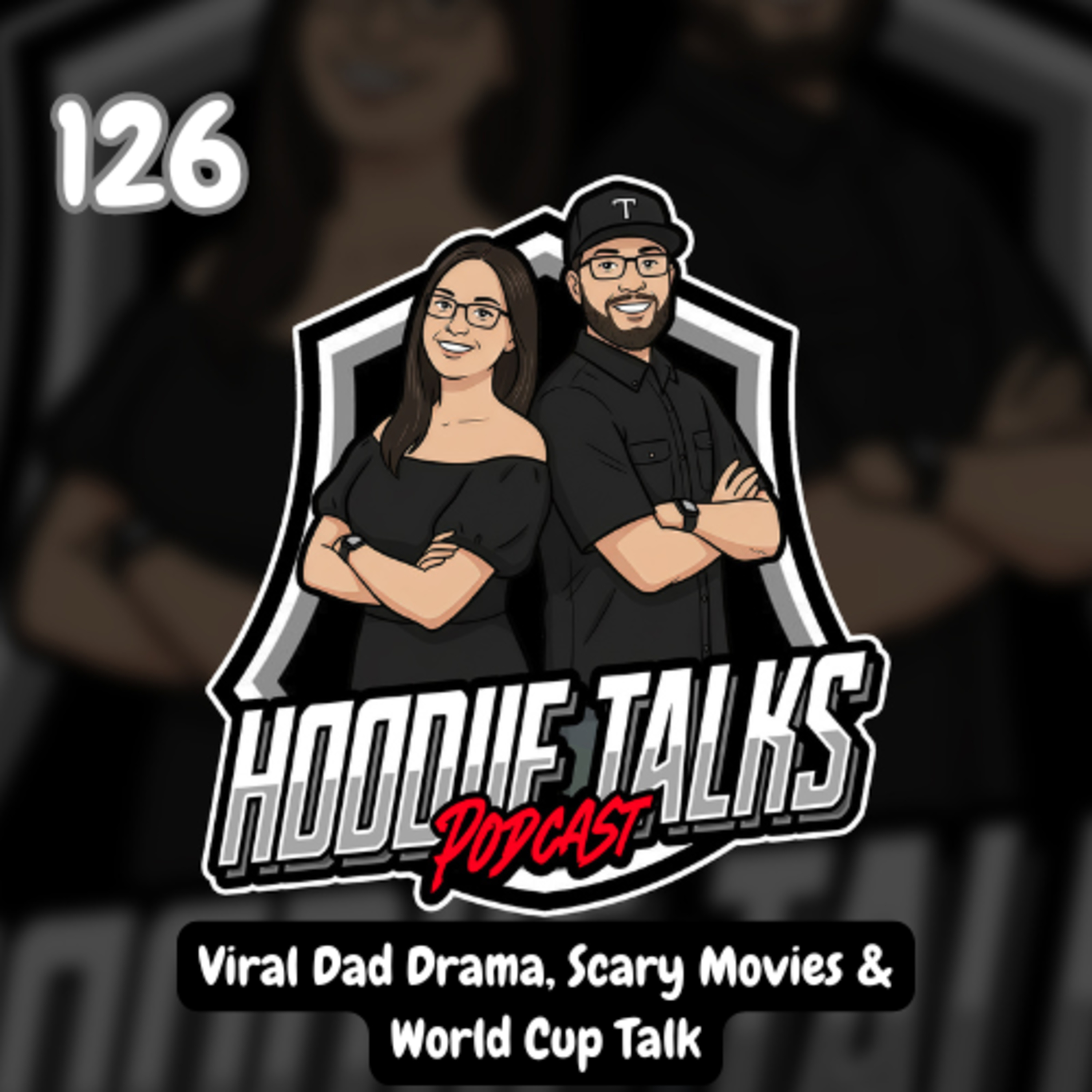 Episode 126 | Viral Dad Drama, Scary Movies & World Cup Talk episode artwork