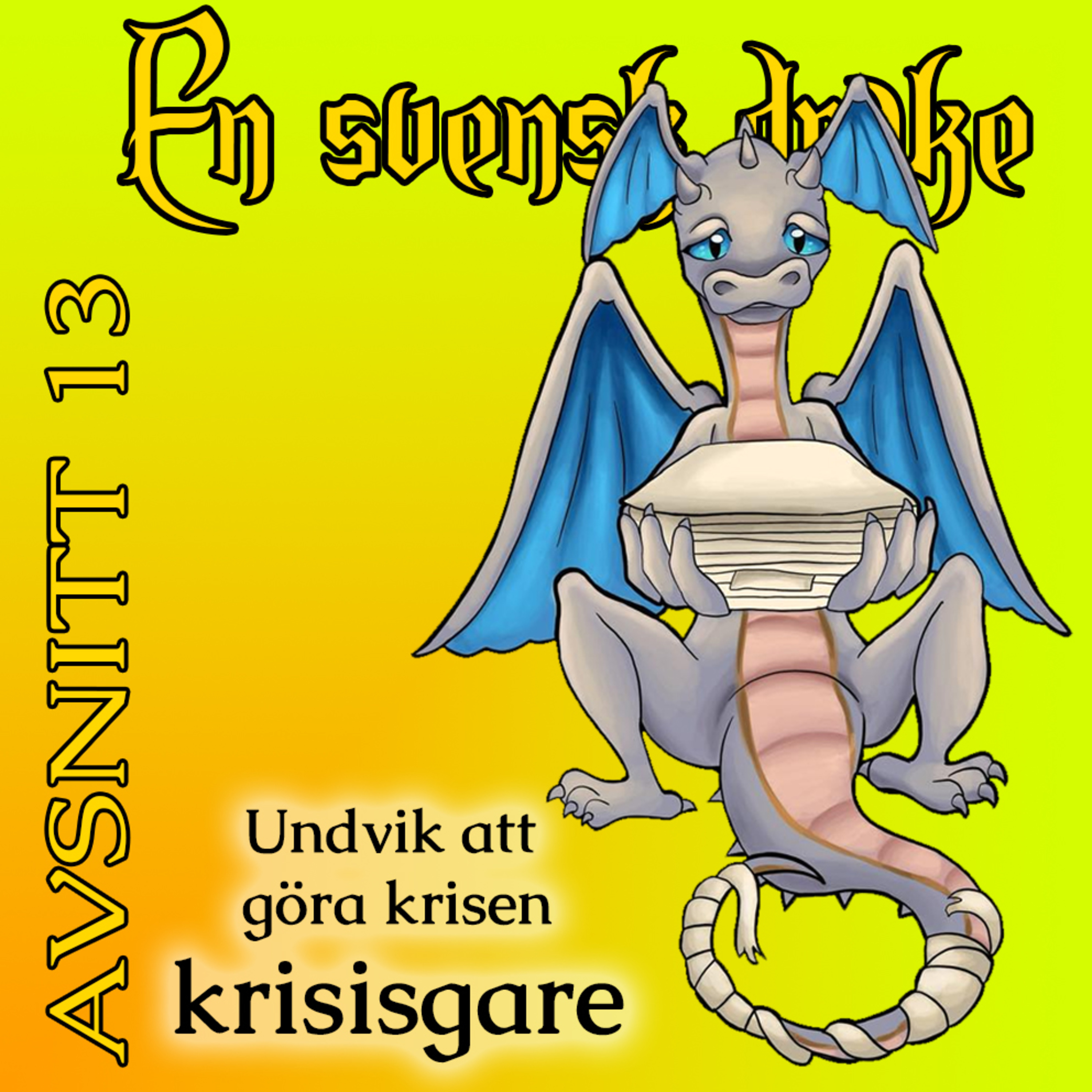 En svensk drake - beredskap för bekväma