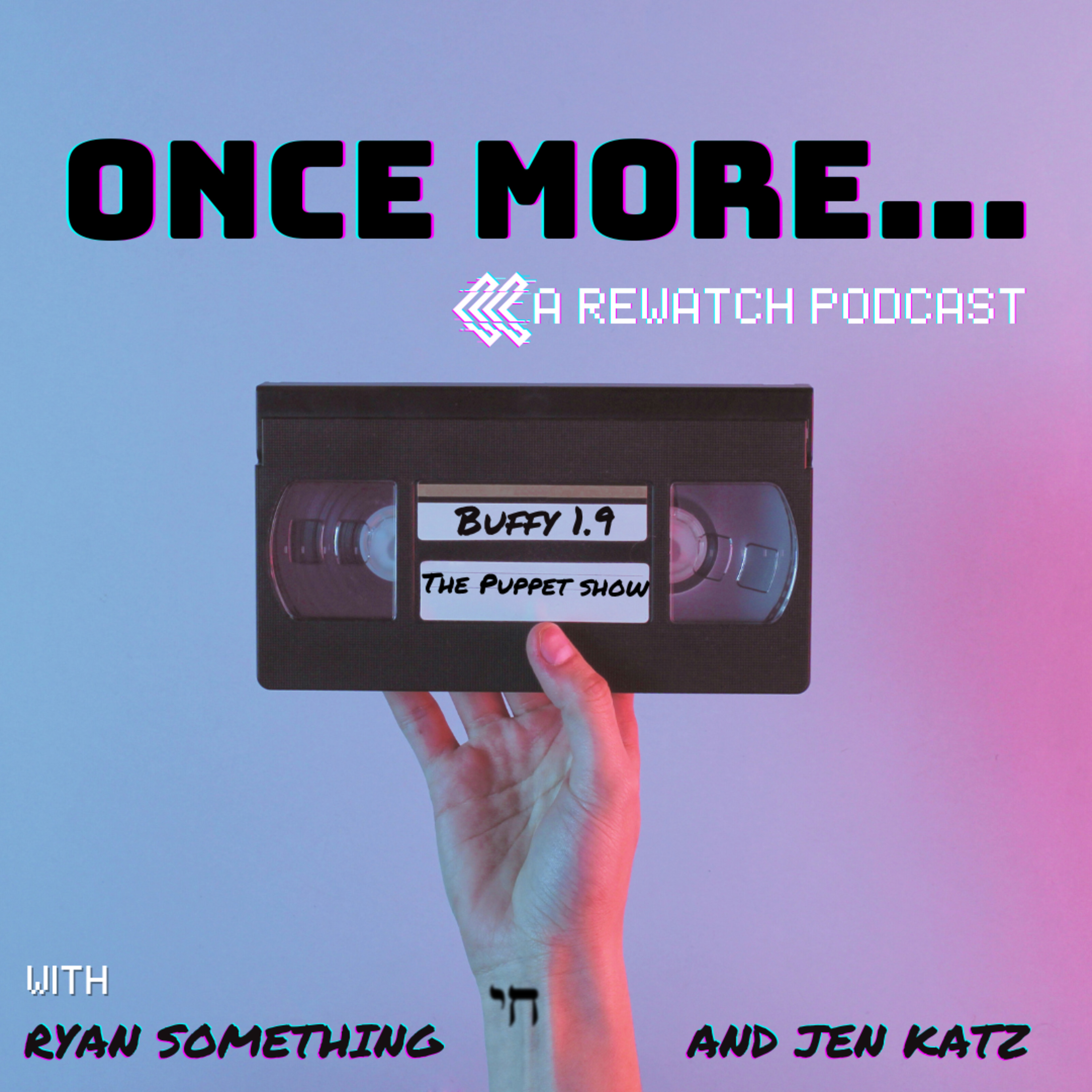 Once More: A Rewatch Podcast