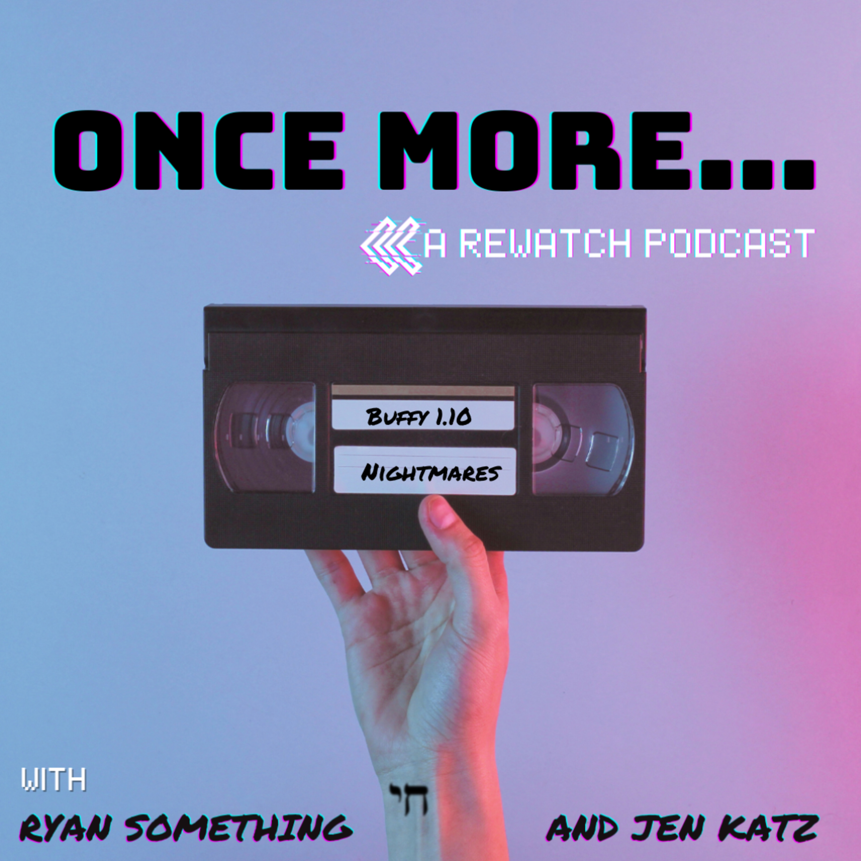 Once More: A Rewatch Podcast
