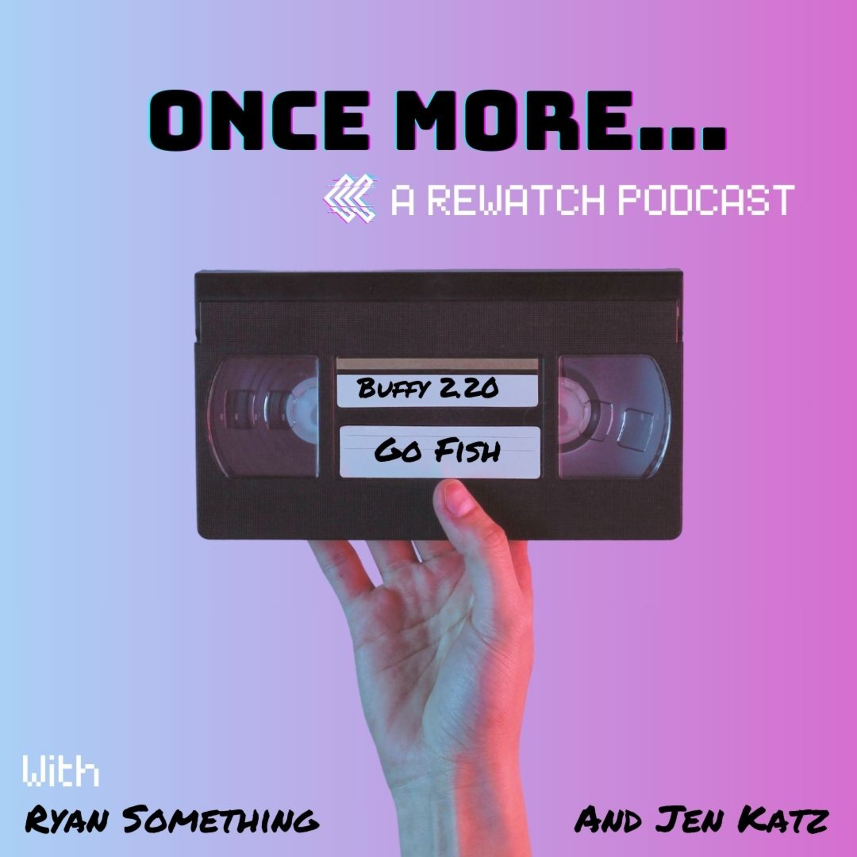 Once More: A Rewatch Podcast