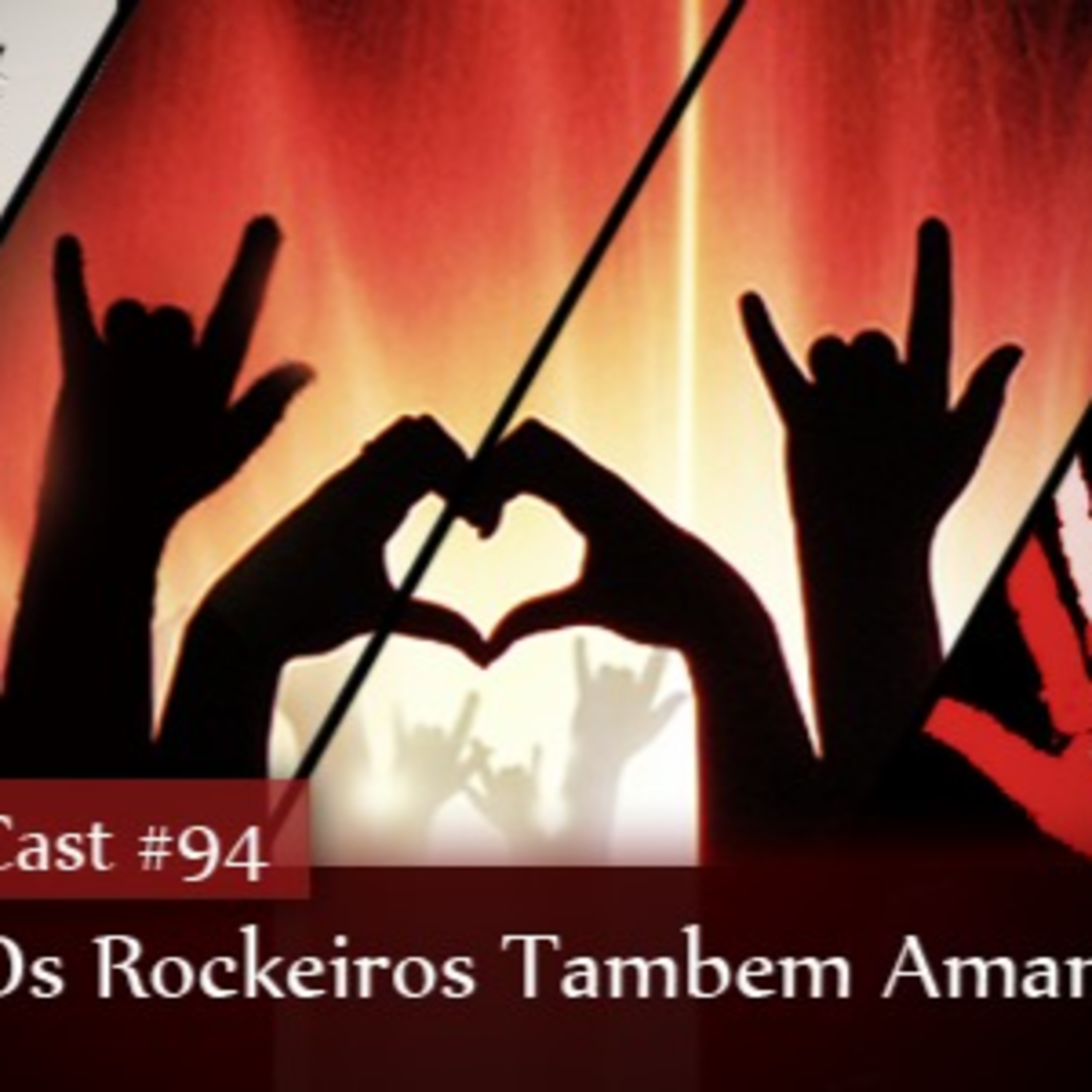 CMM #94 - Os Rockeiros Também Amam episode artwork